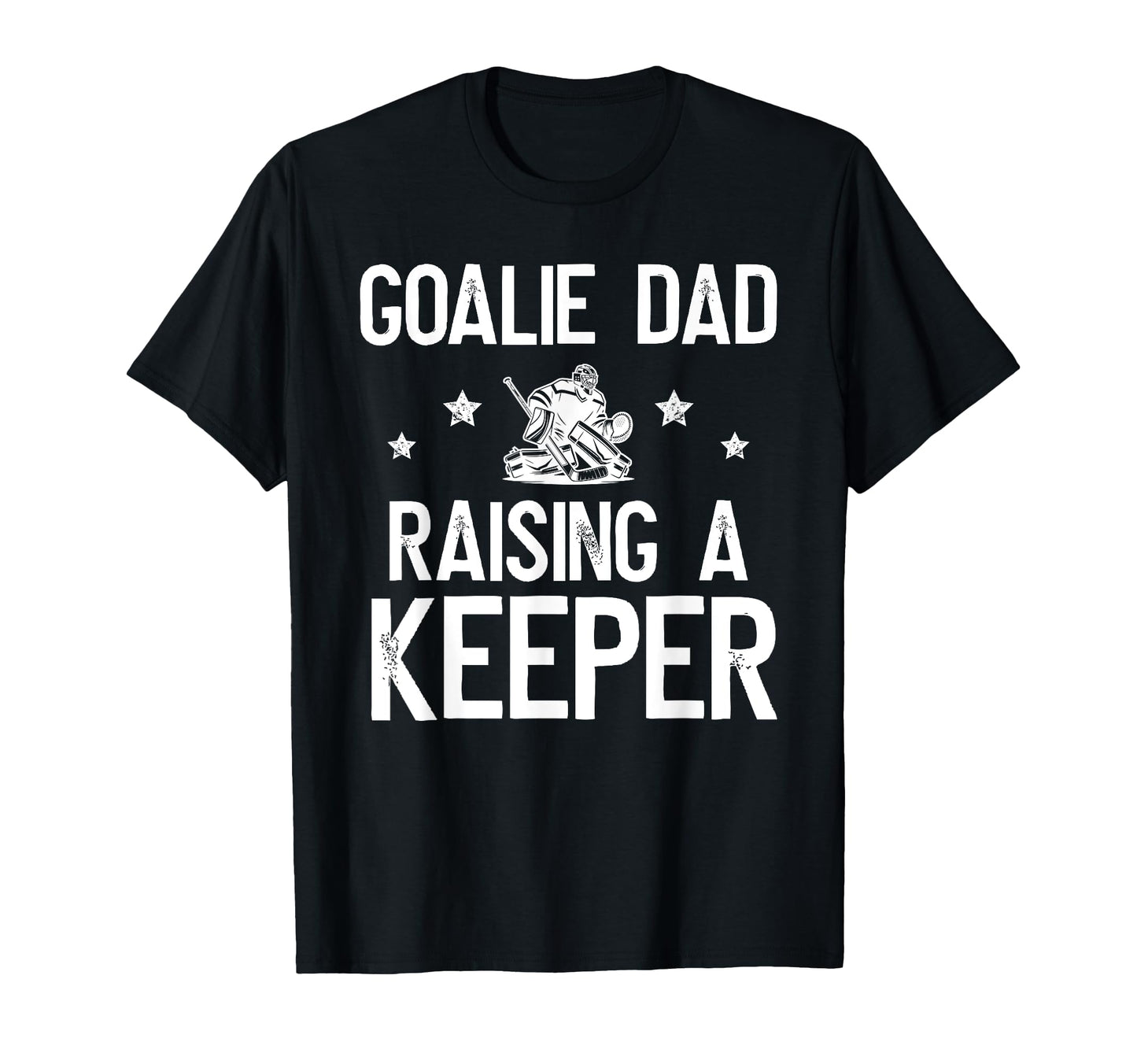 Ice Hockey Goalie Dad Raising Hockey T-Shirt - Aesthetic Graphic Men Women - T-Shirt, Sweatshirt, Hoodie