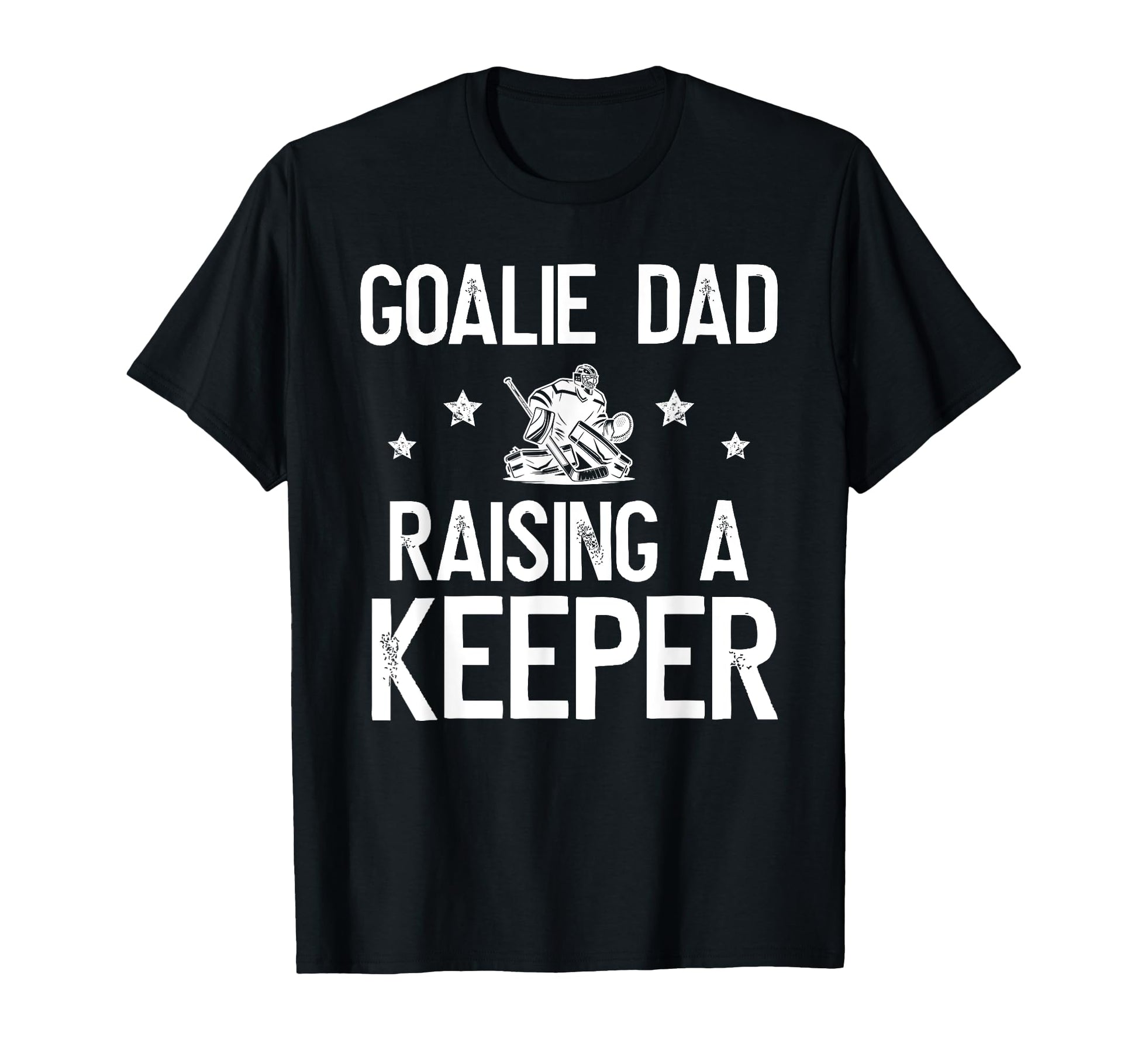 Ice Hockey Goalie Dad Raising Hockey T-Shirt - Aesthetic Graphic Men Women - T-Shirt, Sweatshirt, Hoodie