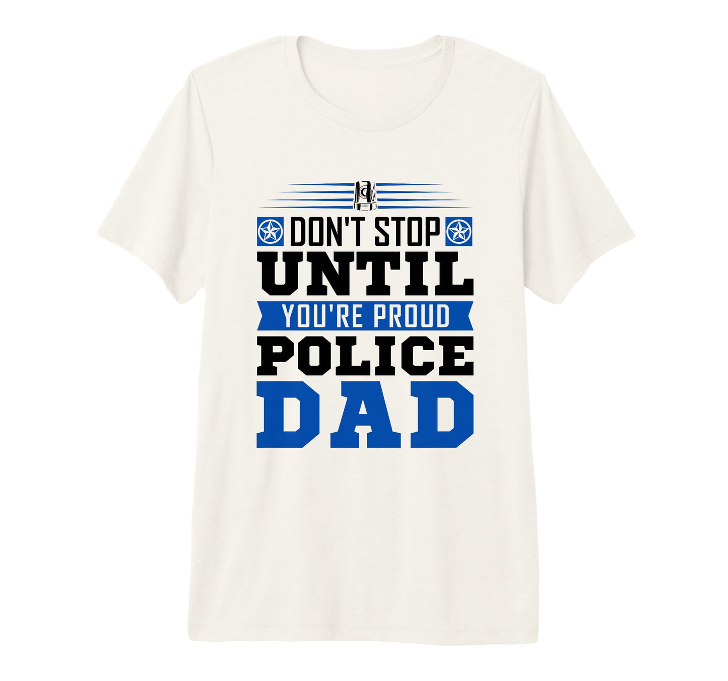 Mens Thin Blue Line Dont Stop T-Shirt - Casual Everyday Wear Men Women - T-Shirt, Sweatshirt, Hoodie