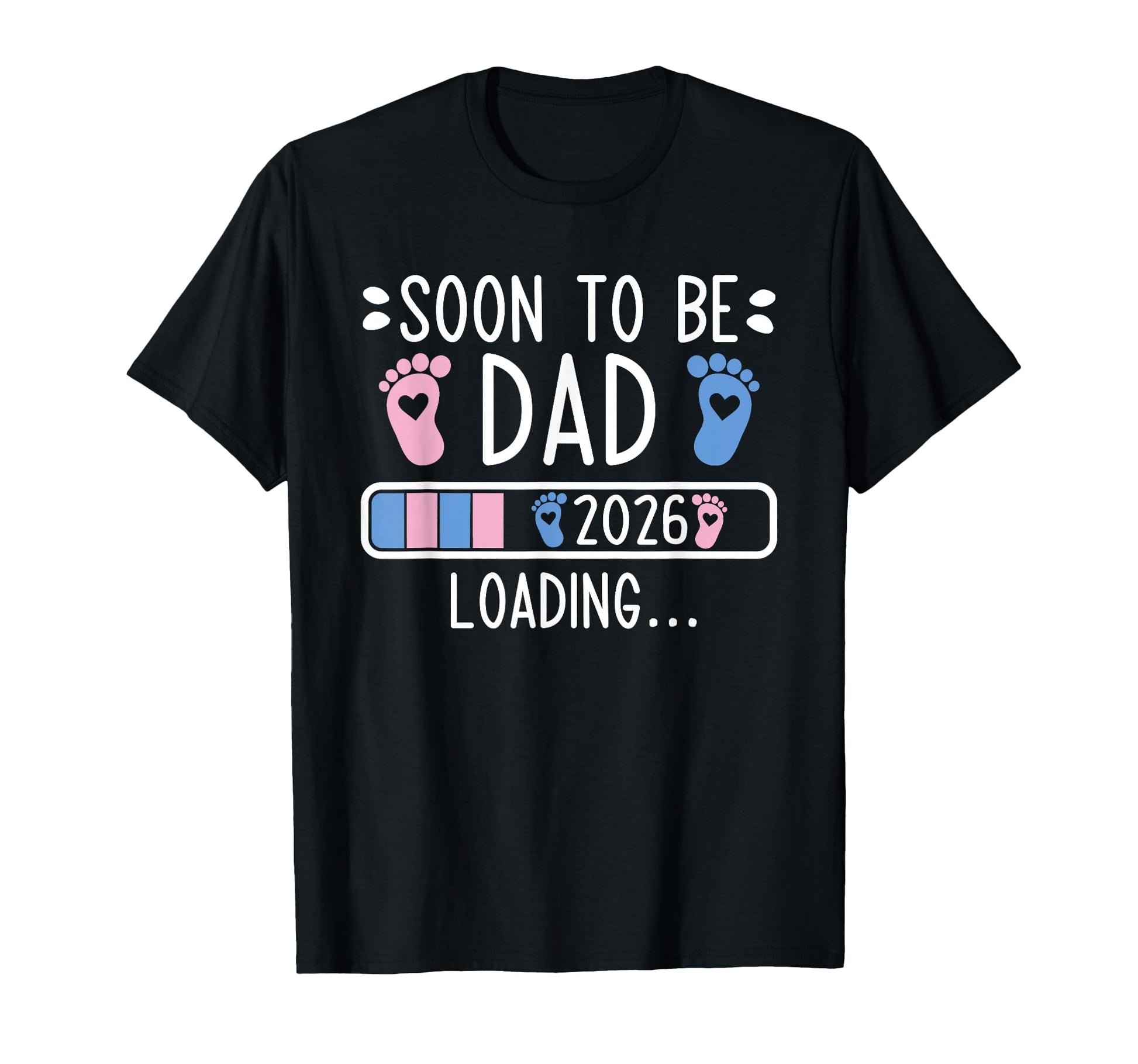 Soon To Be Dad 2026 Loading Pregnancy T-Shirt - Streetwear Style Unisex - T-Shirt, Sweatshirt, Hoodie