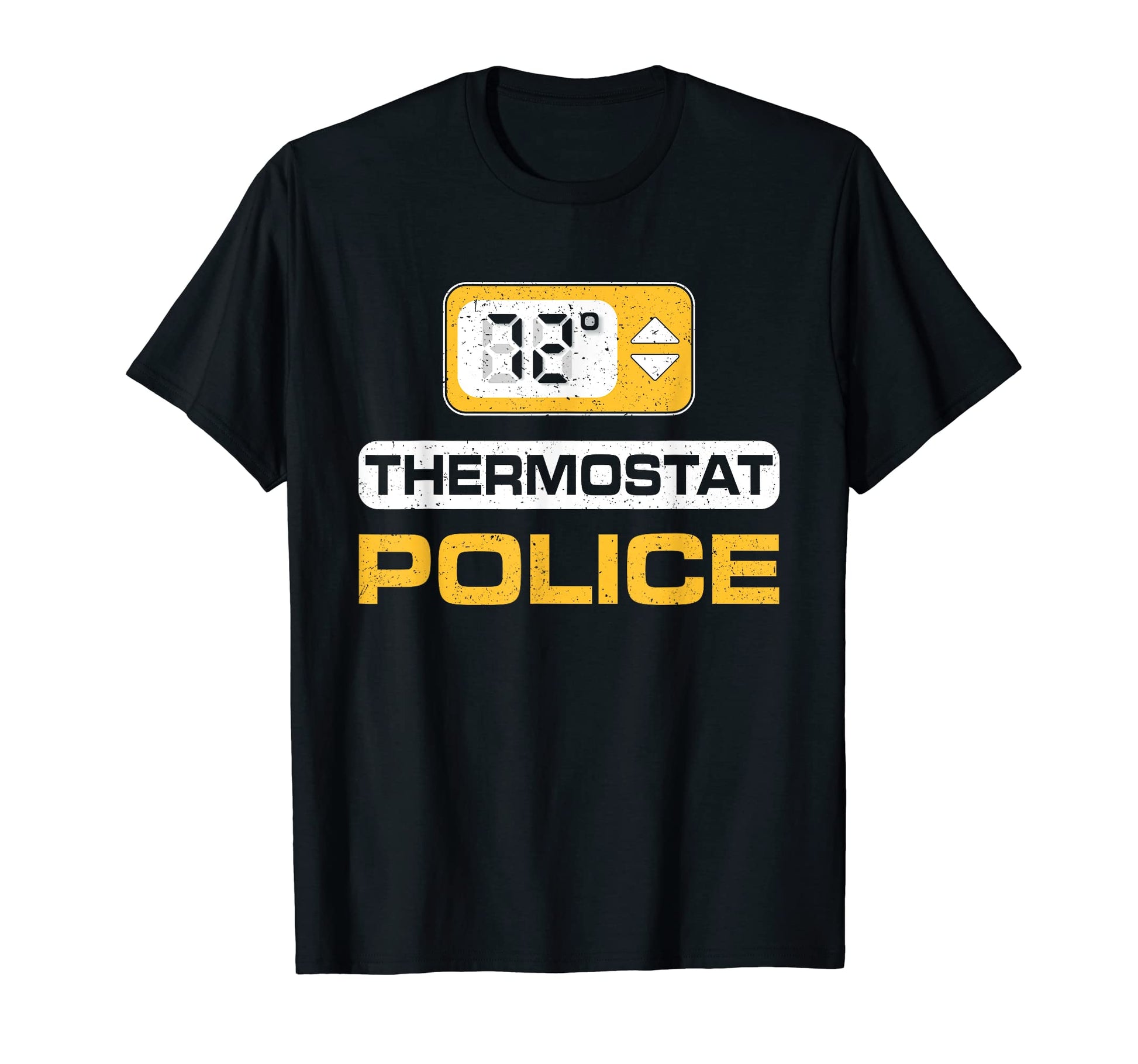 Mens Thermostat Police Fathers Day T-Shirt - Custom Art Print Unisex - T-Shirt, Sweatshirt, Hoodie