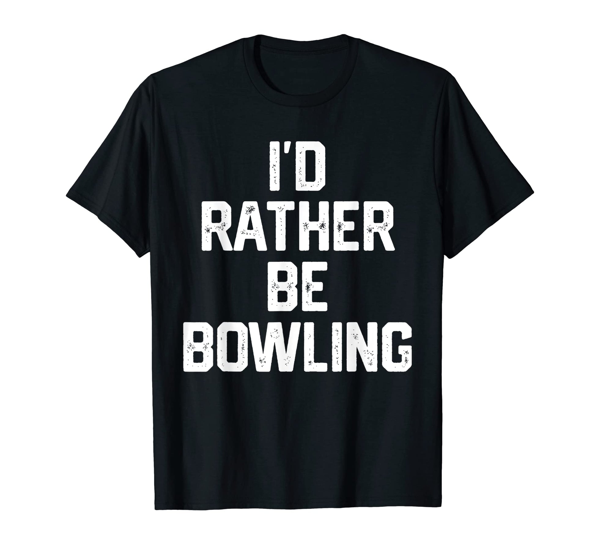 Rather Be Bowling Funny Fathers Day T-Shirt - Aesthetic Graphic Unisex - T-Shirt, Sweatshirt, Hoodie