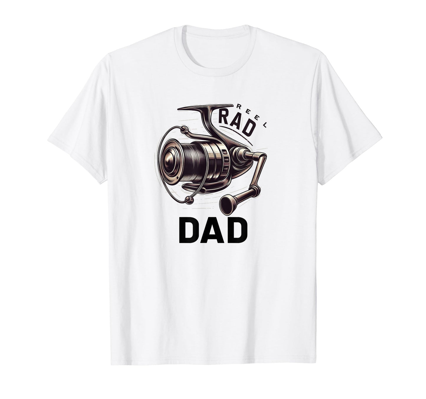 Gifts Dad Reel Rad Dad Fishing T-Shirt - Custom Art Print Men Women - T-Shirt, Sweatshirt, Hoodie