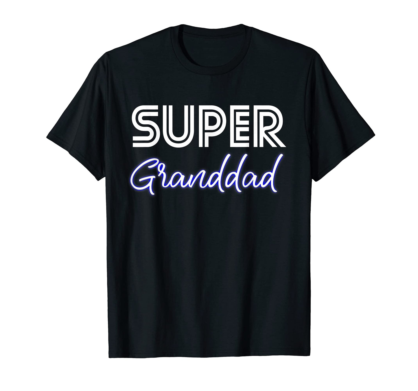 Super Granddad Grandfather Grandpa Pops T-Shirt - Streetwear Style Unisex - T-Shirt, Sweatshirt, Hoodie