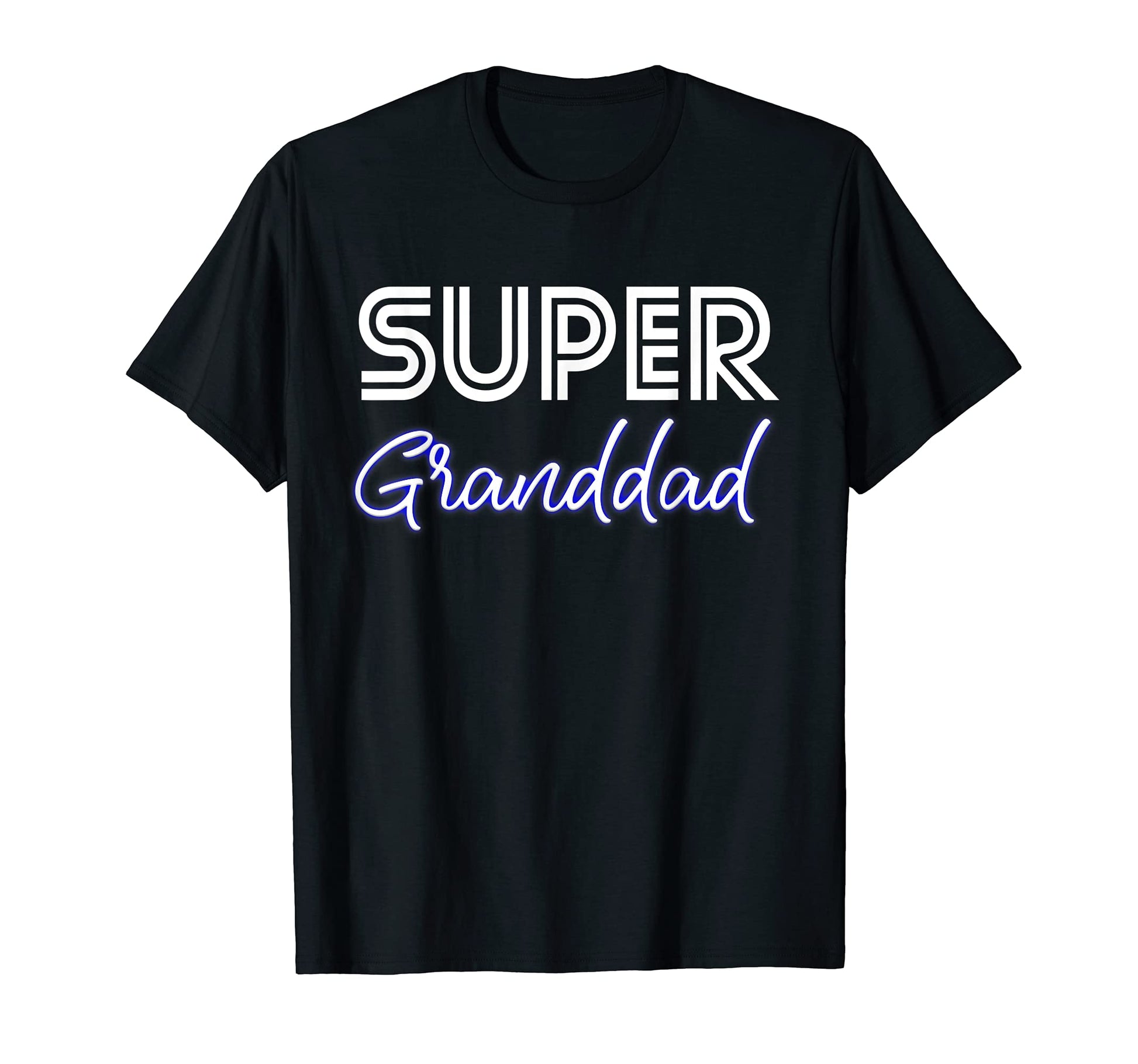 Super Granddad Grandfather Grandpa Pops T-Shirt - Streetwear Style Unisex - T-Shirt, Sweatshirt, Hoodie