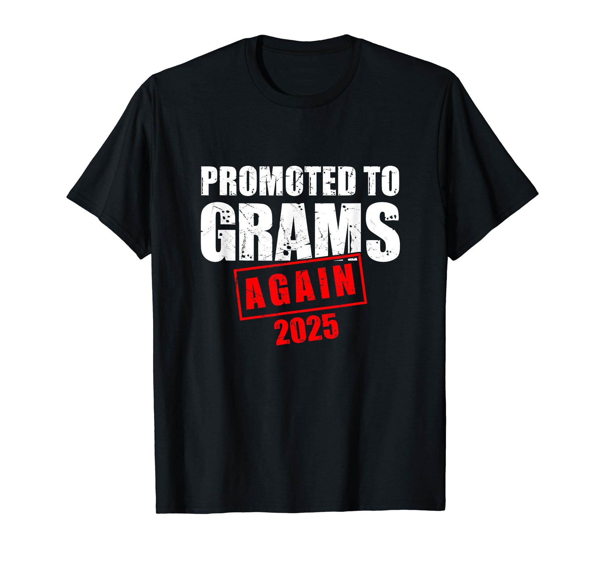 Promoted To Grams Again Est 2025 New T-Shirt - Aesthetic Graphic Men Women - T-Shirt, Sweatshirt, Hoodie