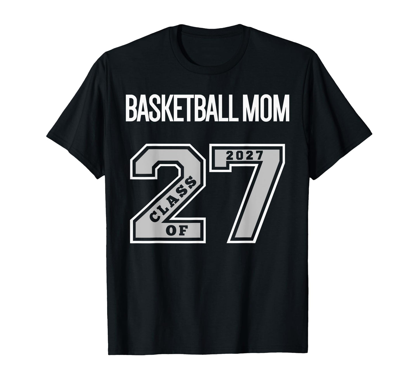 Basketball Mom Class 2027 Basketball Mom T-Shirt - Custom Art Print Unisex - T-Shirt, Sweatshirt, Hoodie