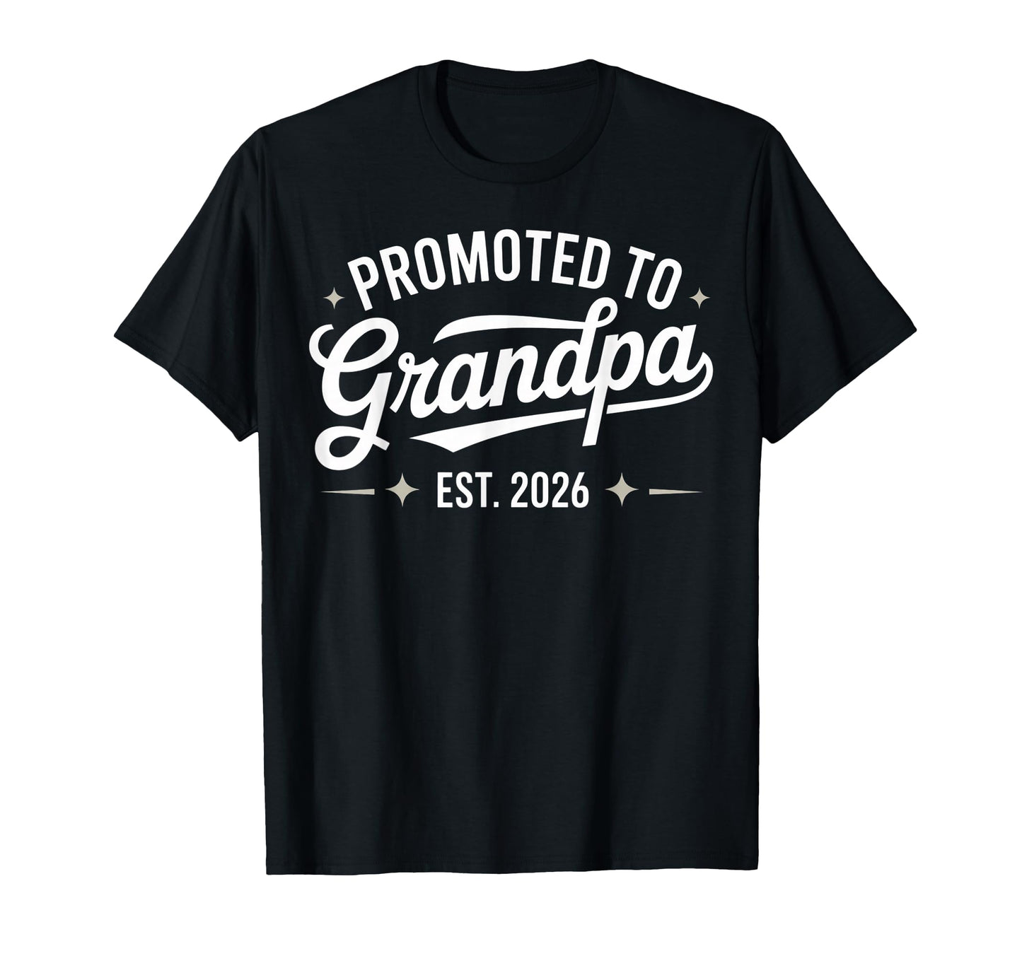Promoted To Grandpa 2026 New T-Shirt - Aesthetic Graphic Men Women - T-Shirt, Sweatshirt, Hoodie