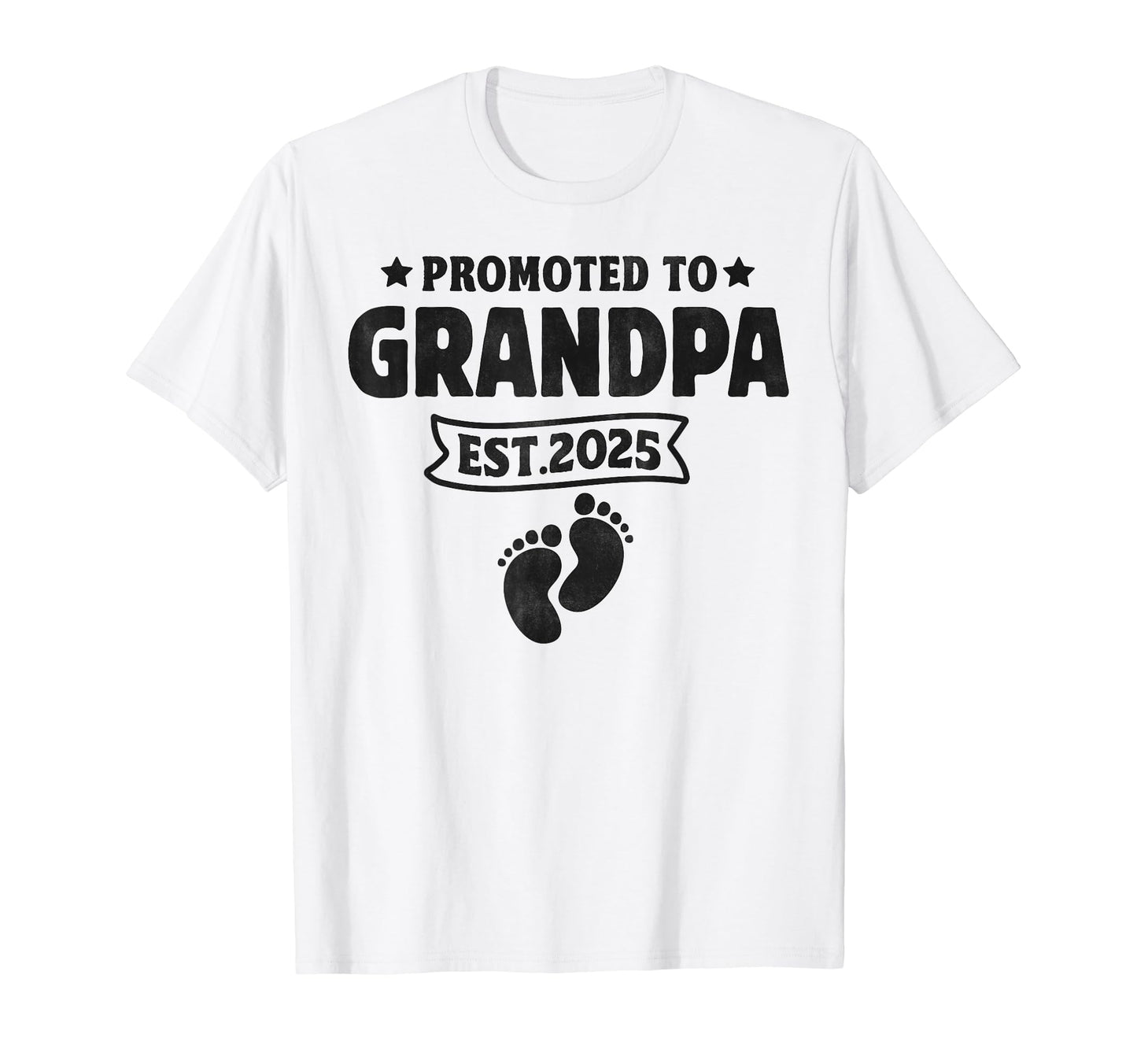 Promoted To Grandpa Est 2025 New T-Shirt - Minimalist Print Men Women - T-Shirt, Sweatshirt, Hoodie