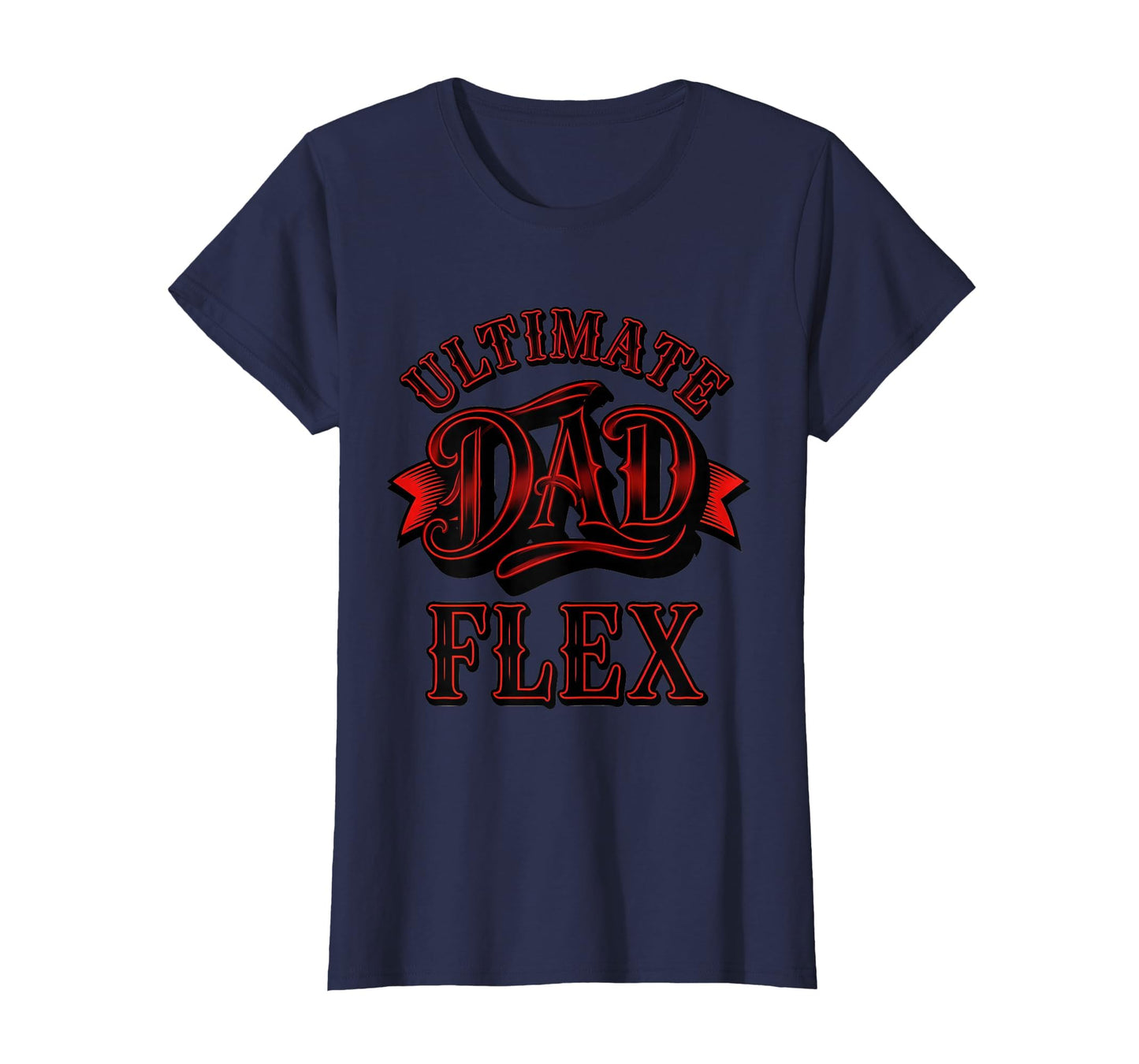 Ultimate Dad Flex Rad Dad T-Shirt - Aesthetic Graphic for Adults - T-Shirt, Sweatshirt, Hoodie