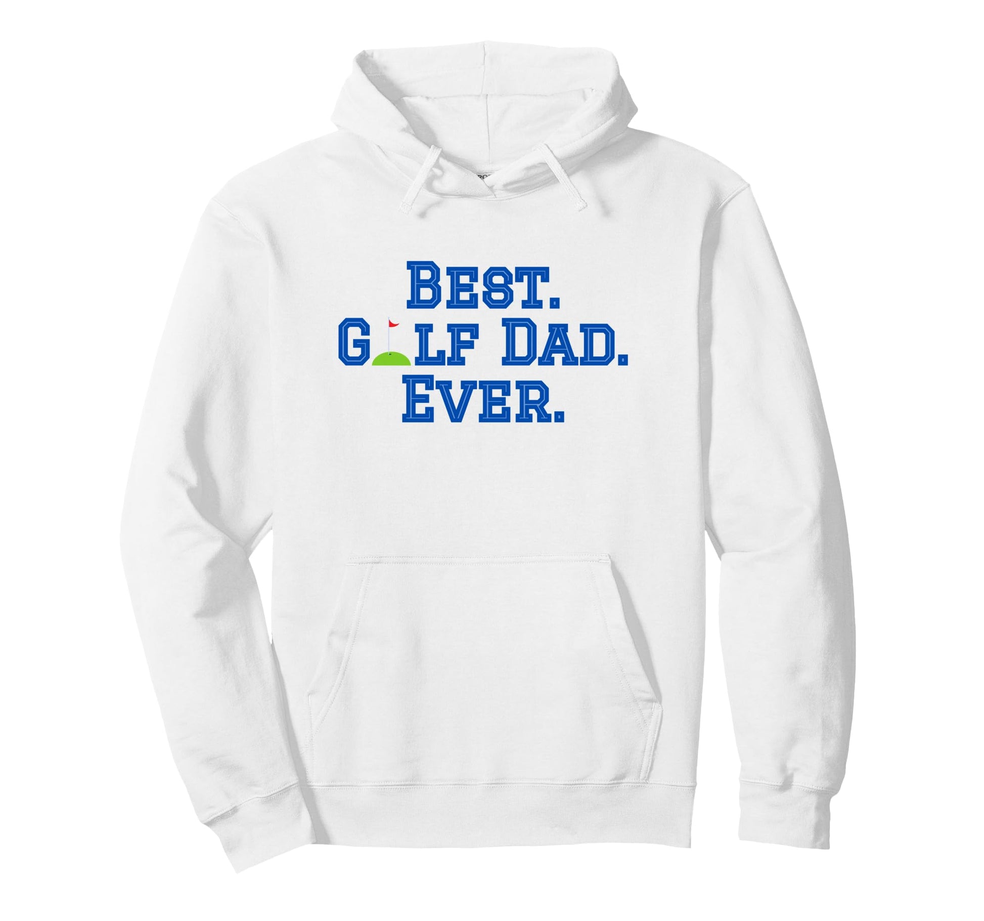 Best Golf Dad Ever Hoodie - Novelty Apparel for Adults - T-Shirt, Sweatshirt, Hoodie