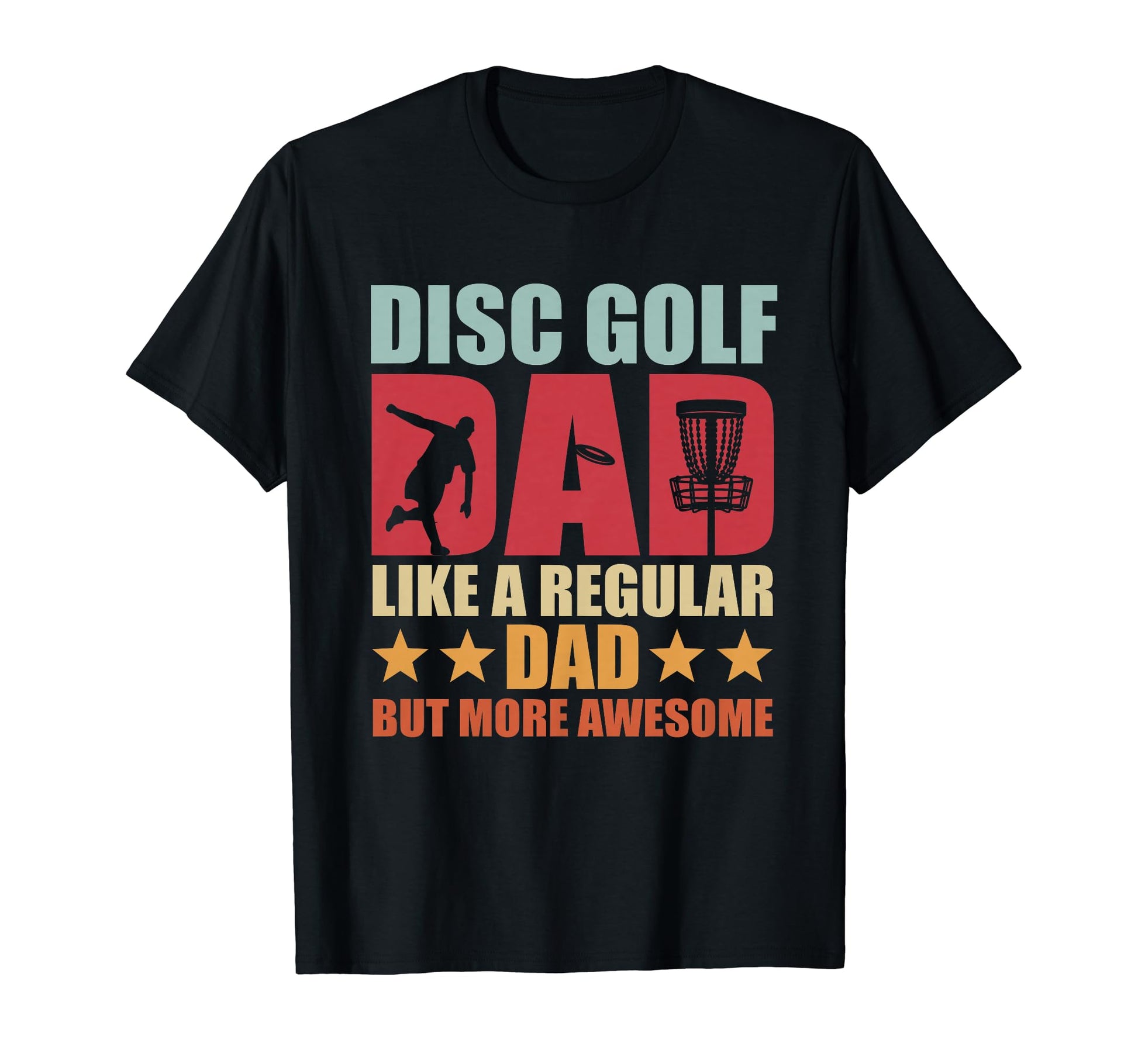 Disc Golf Dad Disc Golf Player Father T-Shirt - Novelty Apparel Unisex - T-Shirt, Sweatshirt, Hoodie