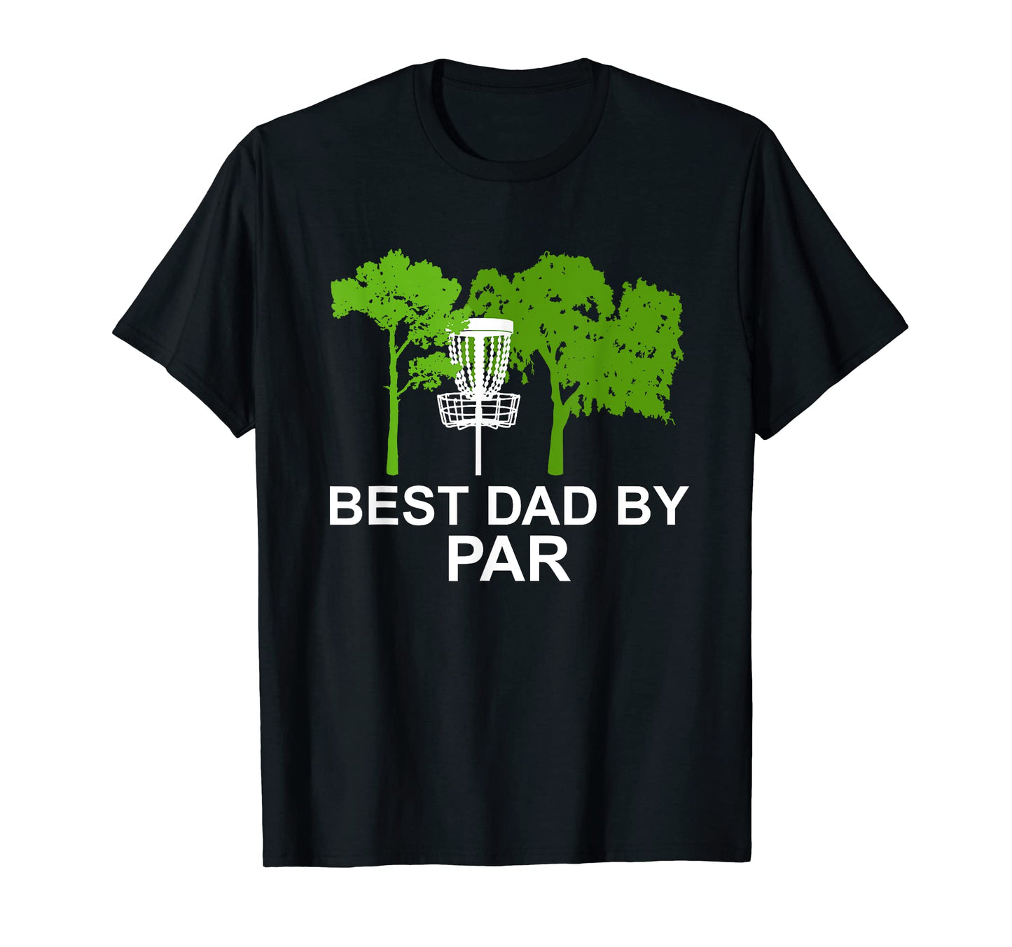 Best Dad Par Funny Disc Golf Gift T-Shirt - Minimalist Print for Adults - T-Shirt, Sweatshirt, Hoodie