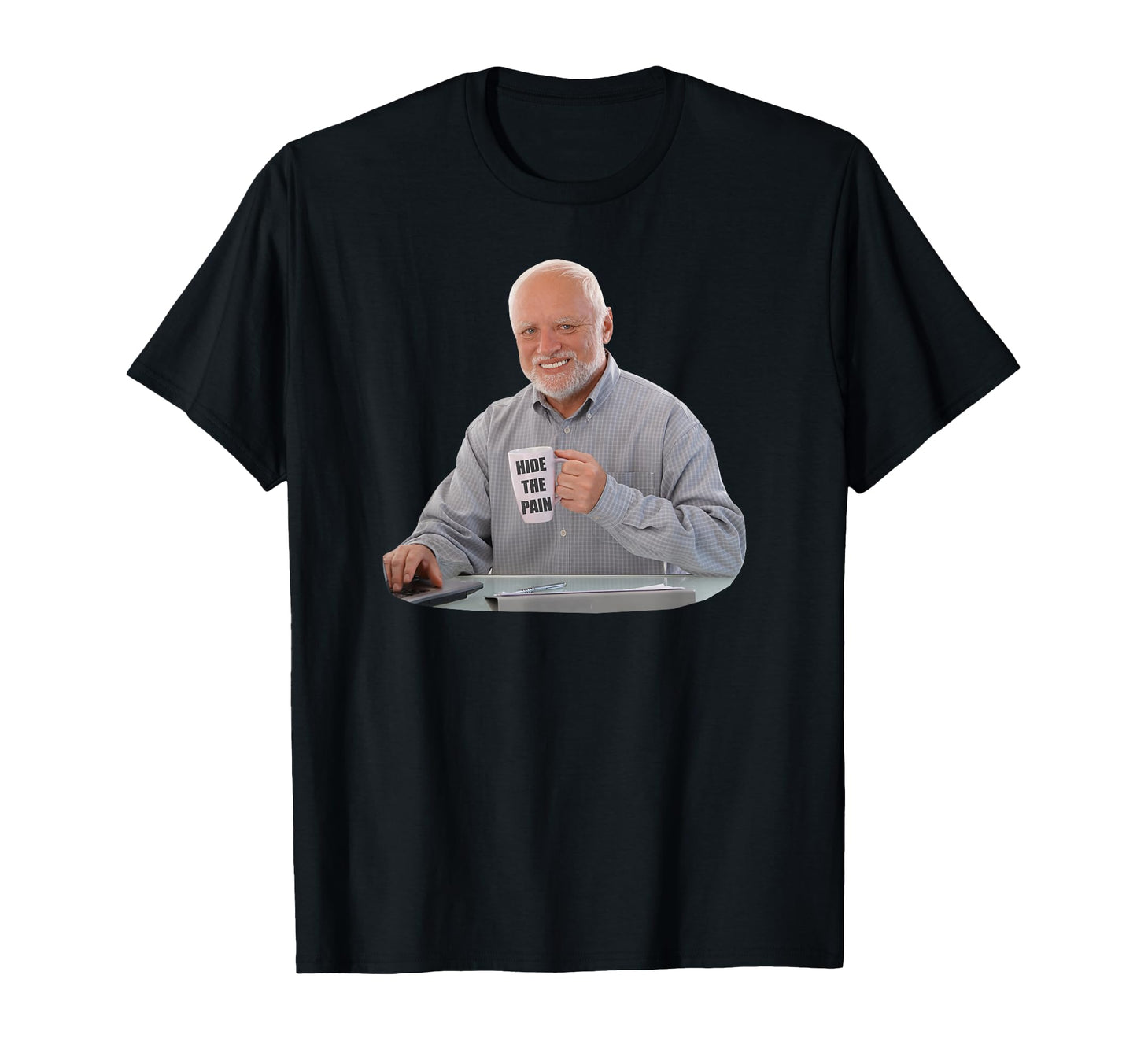 Hide Pain Harold Coffee Dank Meme T-Shirt - Fun Novelty Design for Adults - T-Shirt, Sweatshirt, Hoodie