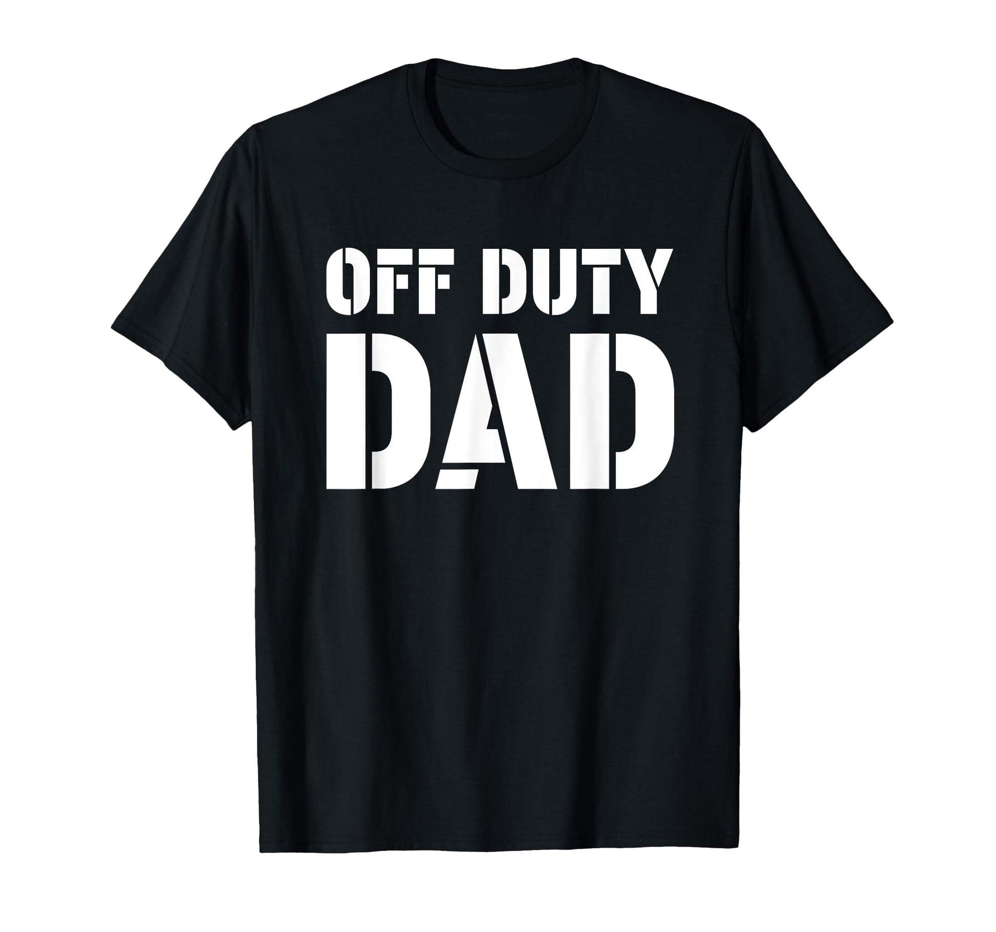 Mens Off Duty Dad Funny Army Fathers Day T-Shirt - Novelty Apparel Unisex - T-Shirt, Sweatshirt, Hoodie
