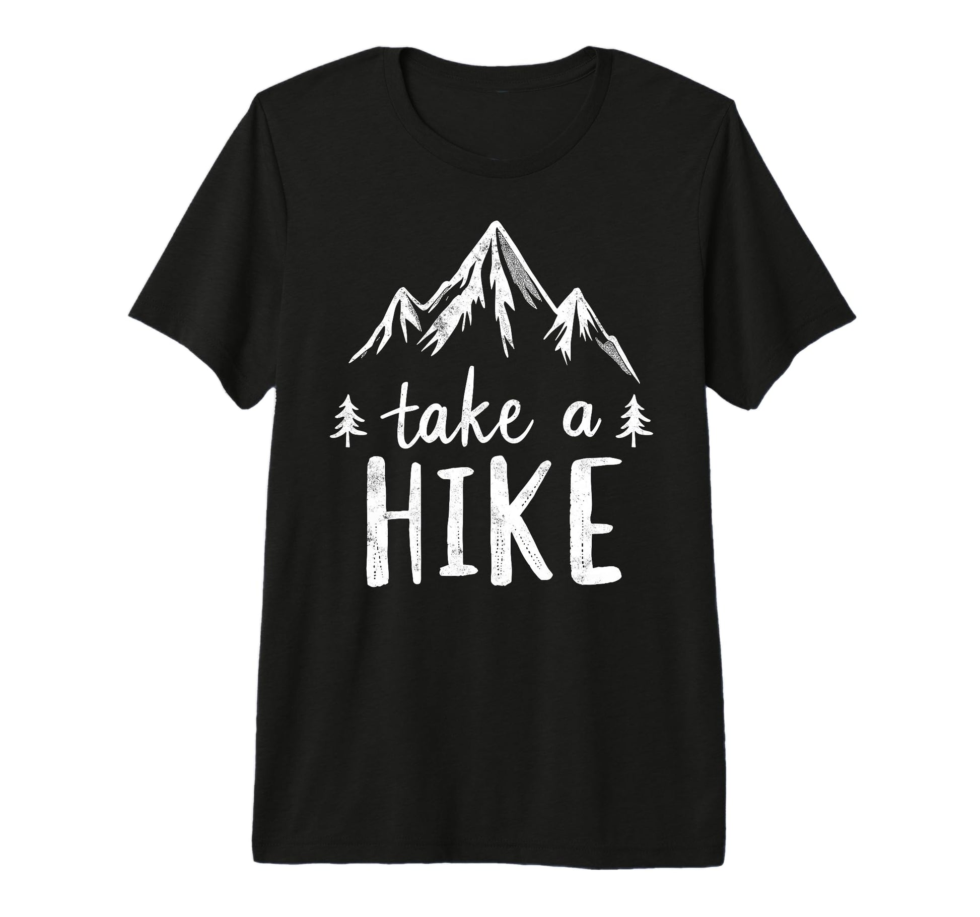 Funny Mountain Hiking Take Hike T-Shirt - Fun Novelty Design Men Women - T-Shirt, Sweatshirt, Hoodie