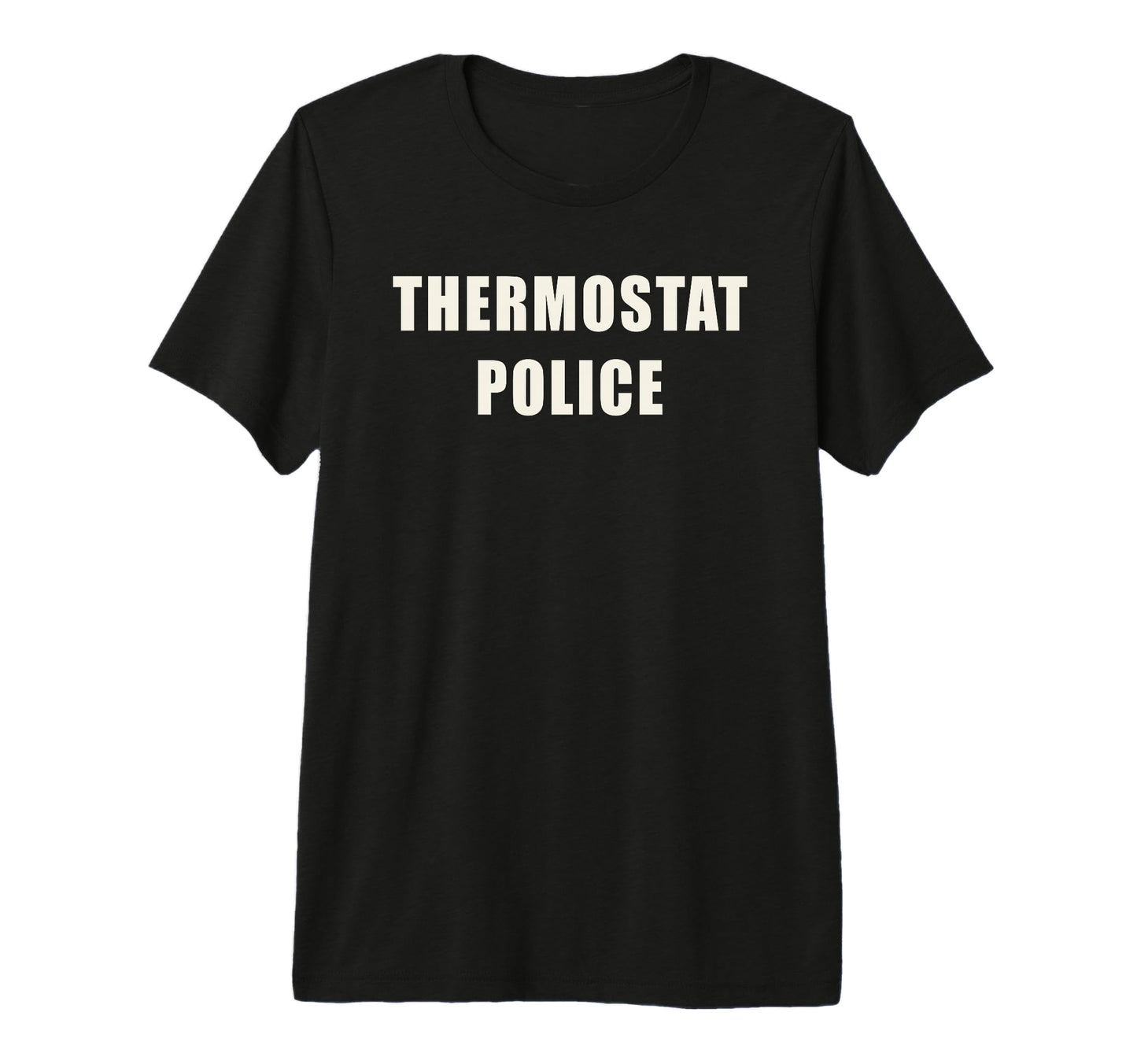 Thermostat Police Funny Dad Father T-Shirt - Minimalist Print Men Women - T-Shirt, Sweatshirt, Hoodie