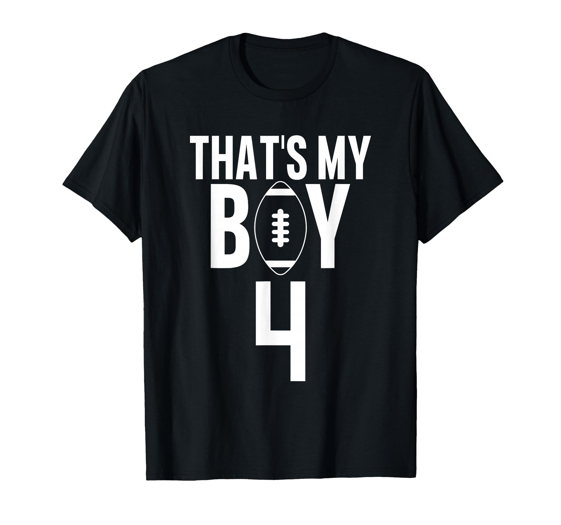 Thats My Football Number 4 T-Shirt - Novelty Apparel Men Women - T-Shirt, Sweatshirt, Hoodie