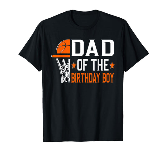 Basketball Dad Birthday Family Matching T-Shirt - Custom Art Print Unisex - T-Shirt, Sweatshirt, Hoodie