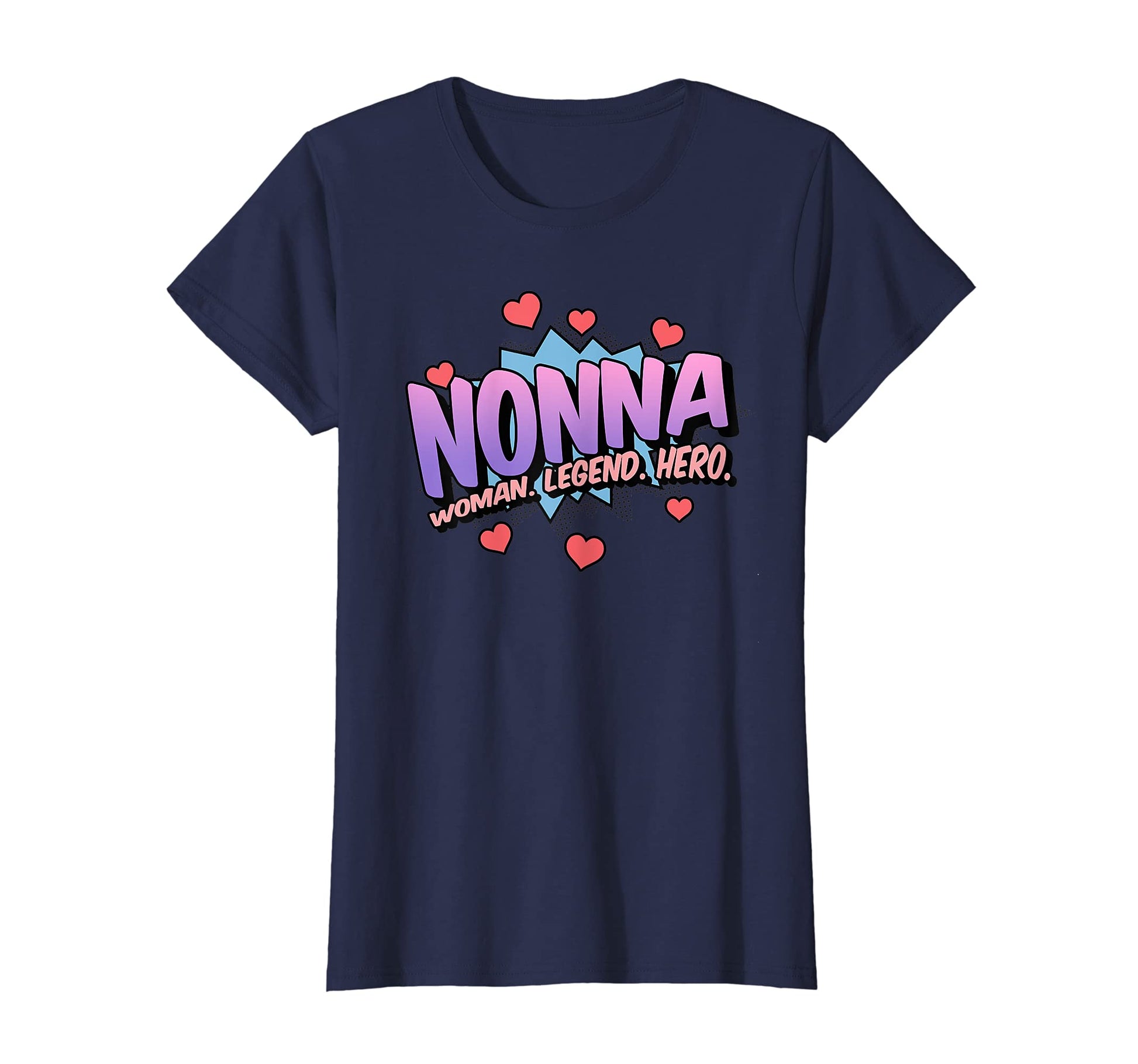 Womens Nonna Grandma Legend Hero T-Shirt - Fun Novelty Design Men Women - T-Shirt, Sweatshirt, Hoodie
