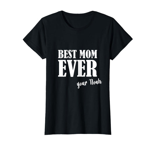 Best Mom Ever Mother Mum First Name T-Shirt - Novelty Apparel for Adults - T-Shirt, Sweatshirt, Hoodie