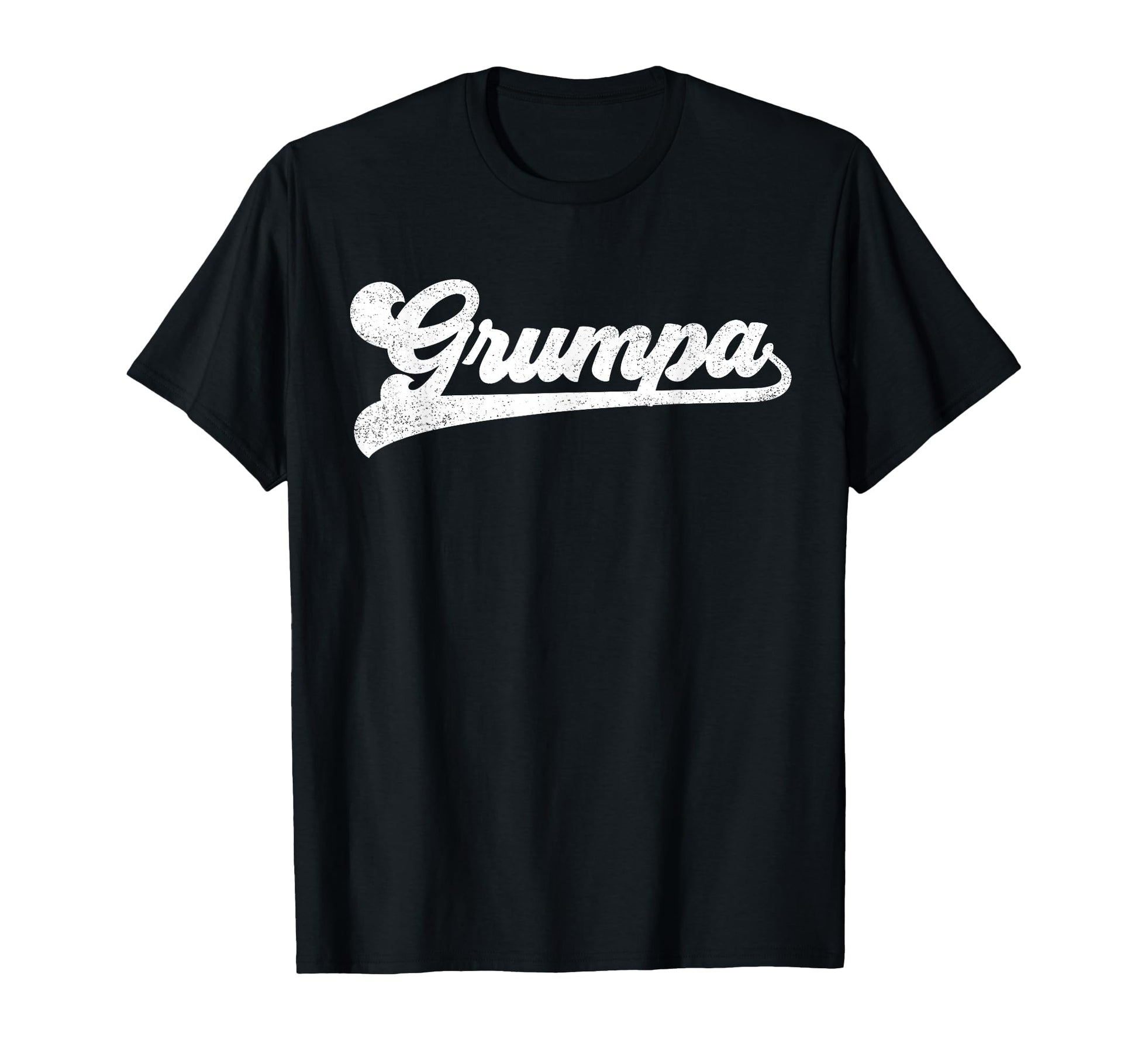 Grumpa Gifts Fathers Day Grumpa T-Shirt - Graphic Print Unisex - T-Shirt, Sweatshirt, Hoodie