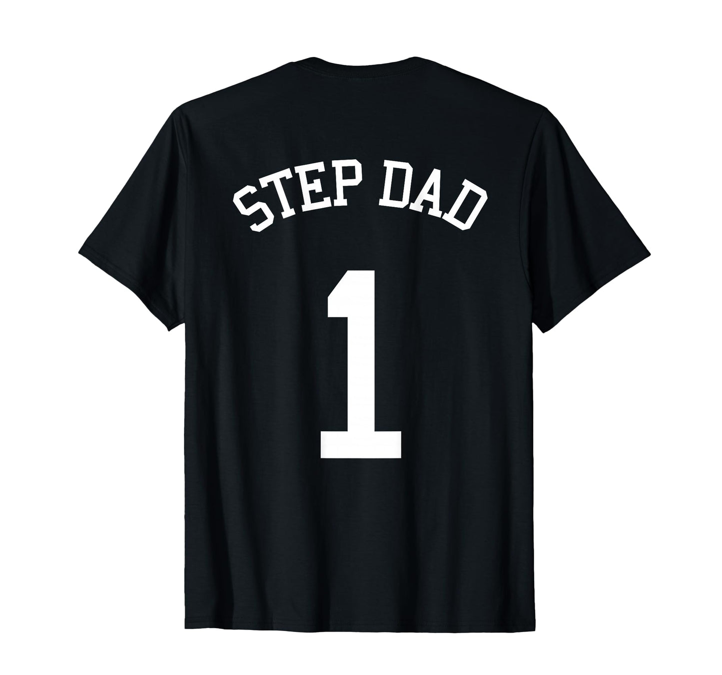 Step Dad Team Uniform 1 Football T-Shirt - Casual Everyday Wear for Adults - T-Shirt, Sweatshirt, Hoodie