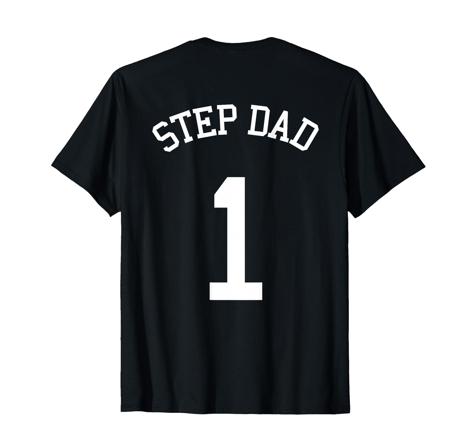 Step Dad Team Uniform 1 Football T-Shirt - Casual Everyday Wear for Adults - T-Shirt, Sweatshirt, Hoodie