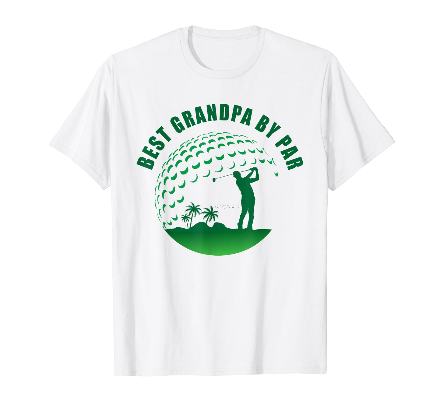 Best Grandpa Par Funny Sarcastic Golf T-Shirt - Custom Art Print Men Women - T-Shirt, Sweatshirt, Hoodie