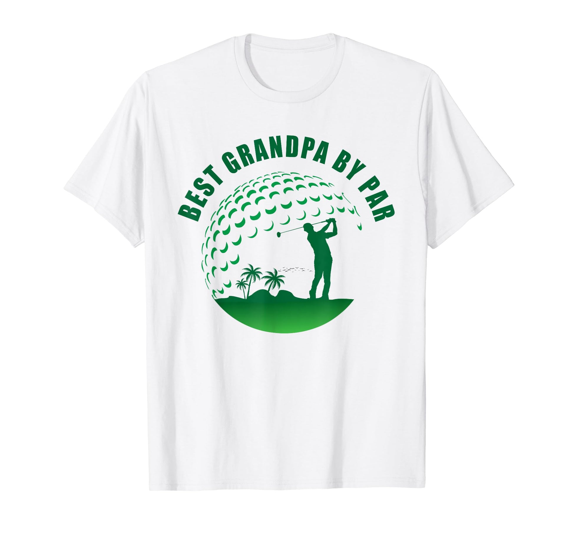 Best Grandpa Par Funny Sarcastic Golf T-Shirt - Custom Art Print Men Women - T-Shirt, Sweatshirt, Hoodie