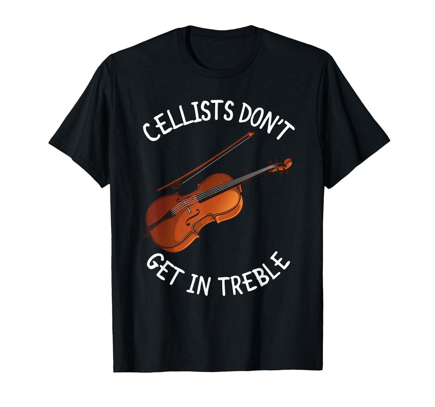 Funny Cello Music Lover Musician T-Shirt - Novelty Apparel for Adults - T-Shirt, Sweatshirt, Hoodie