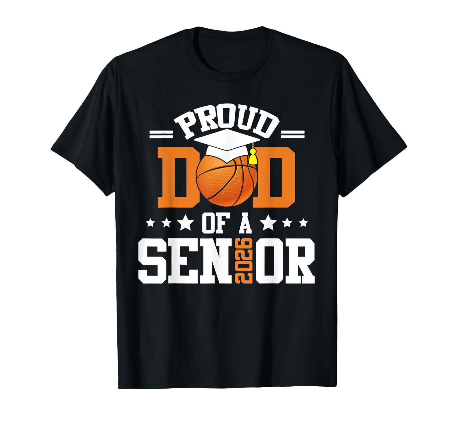 Proud Dad 2026 Senior Basketball T-Shirt - Streetwear Style for Adults - T-Shirt, Sweatshirt, Hoodie