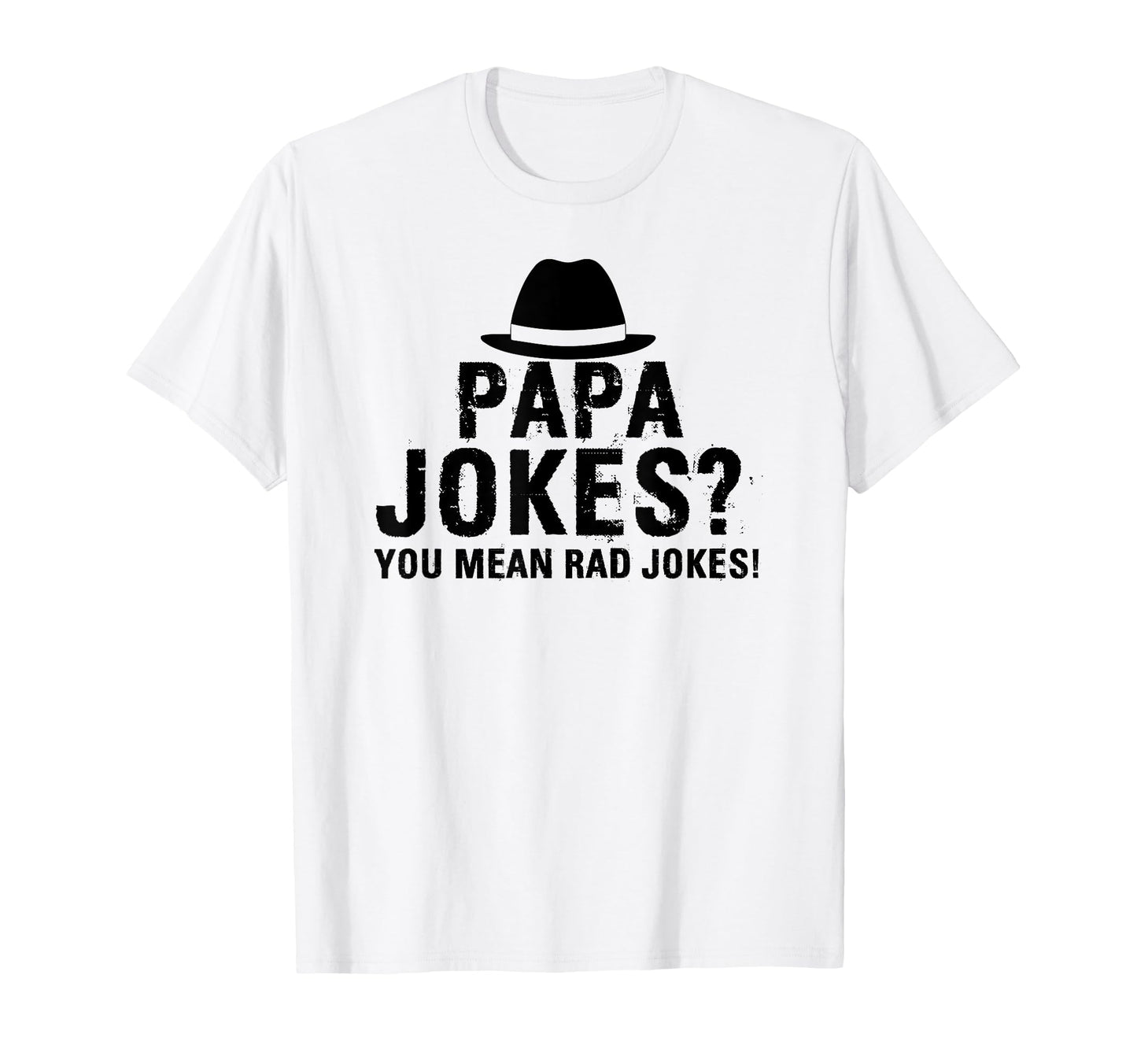 Papa Jokes You Mean Rad Jokes Funny T-Shirt - Aesthetic Graphic Men Women - T-Shirt, Sweatshirt, Hoodie