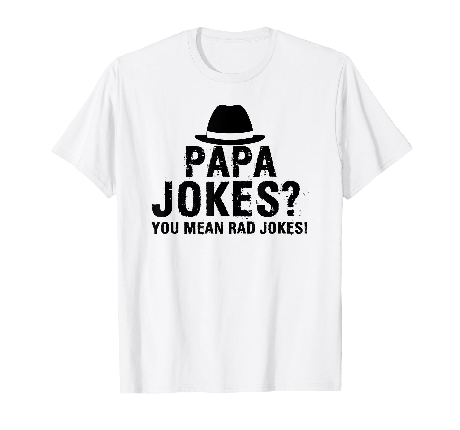 Papa Jokes You Mean Rad Jokes Funny T-Shirt - Aesthetic Graphic Men Women - T-Shirt, Sweatshirt, Hoodie