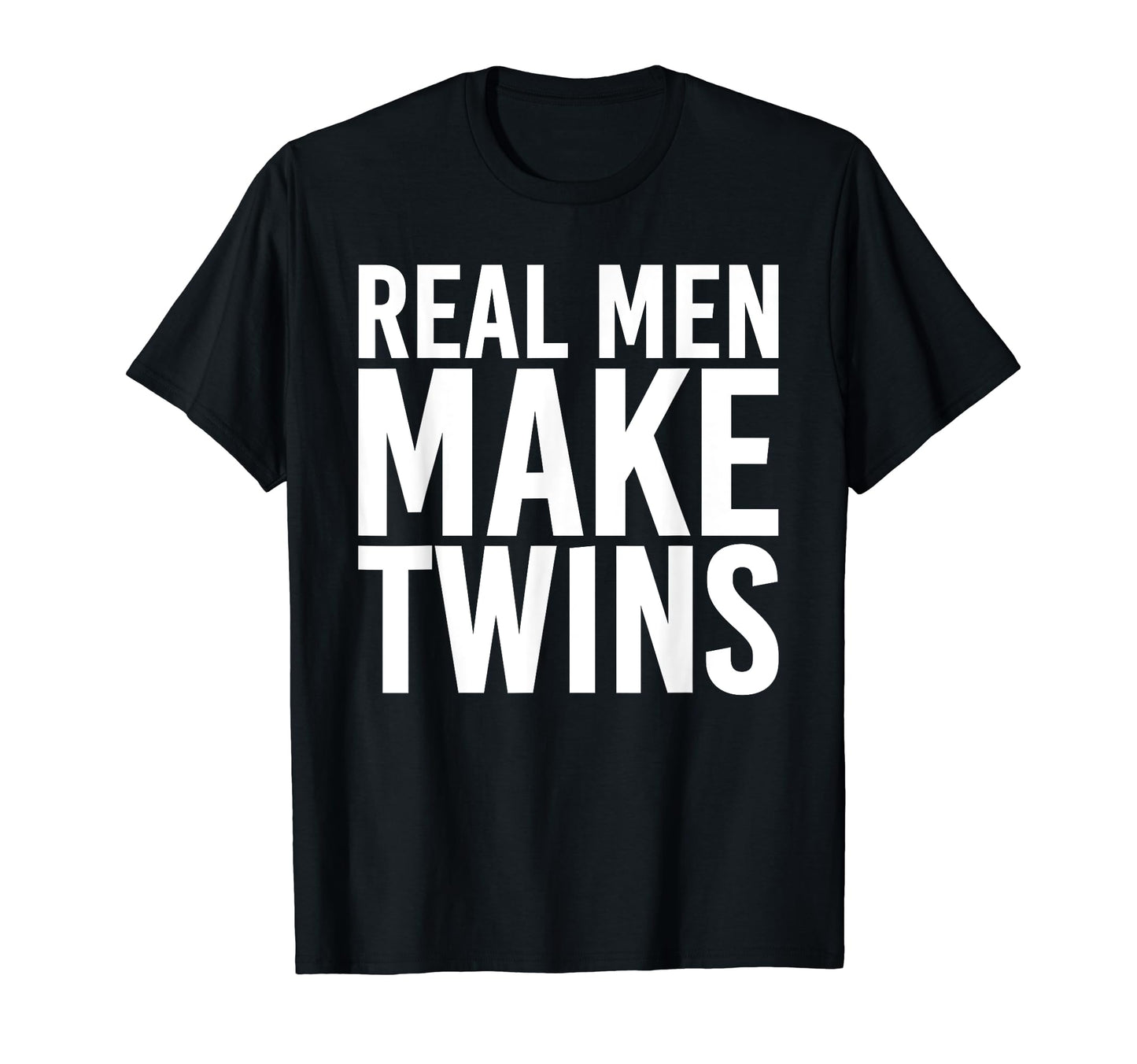 Real Make Twins Funny Father Dad Papa T-Shirt - Aesthetic Graphic Unisex - T-Shirt, Sweatshirt, Hoodie