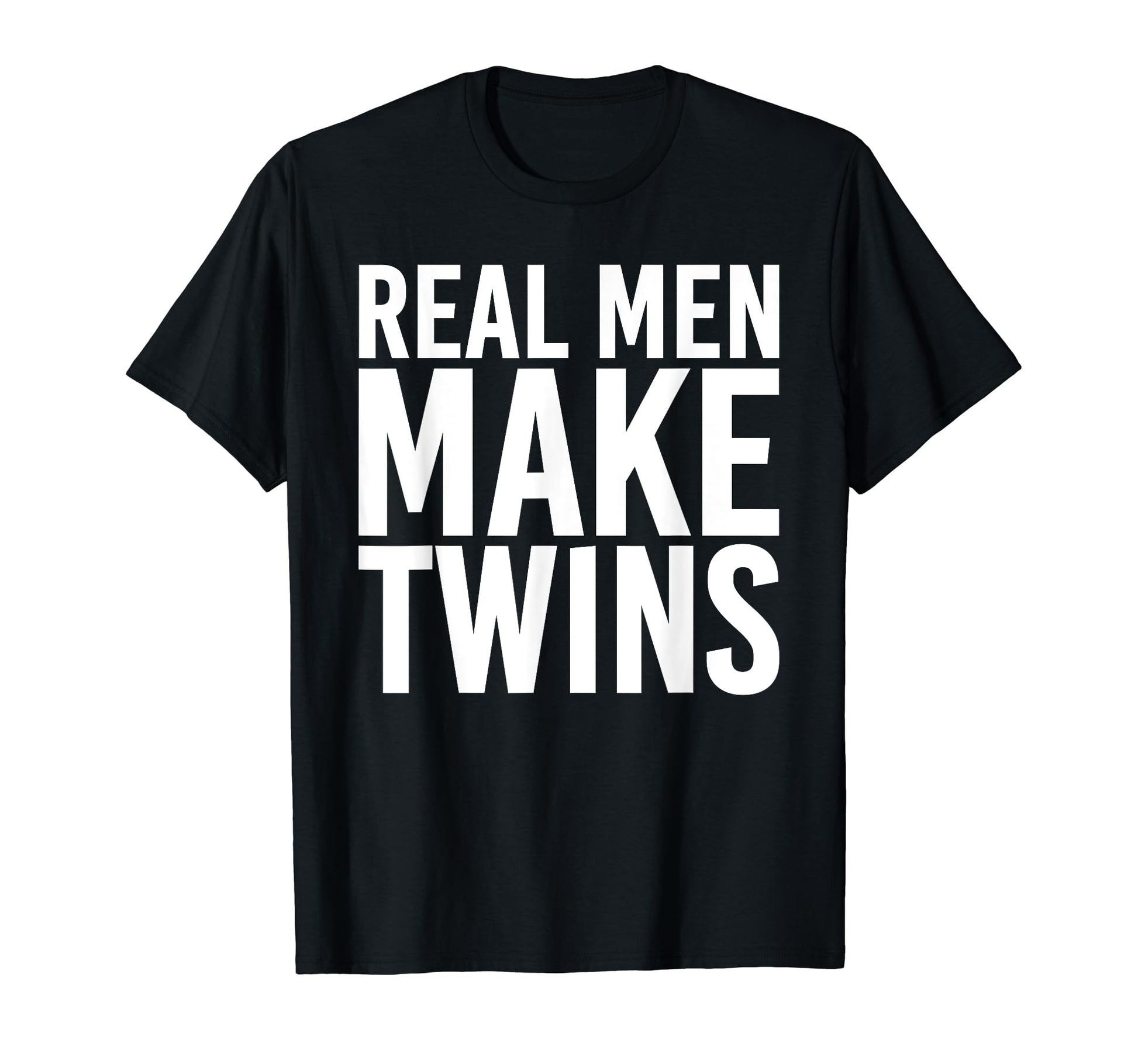 Real Make Twins Funny Father Dad Papa T-Shirt - Aesthetic Graphic Unisex - T-Shirt, Sweatshirt, Hoodie