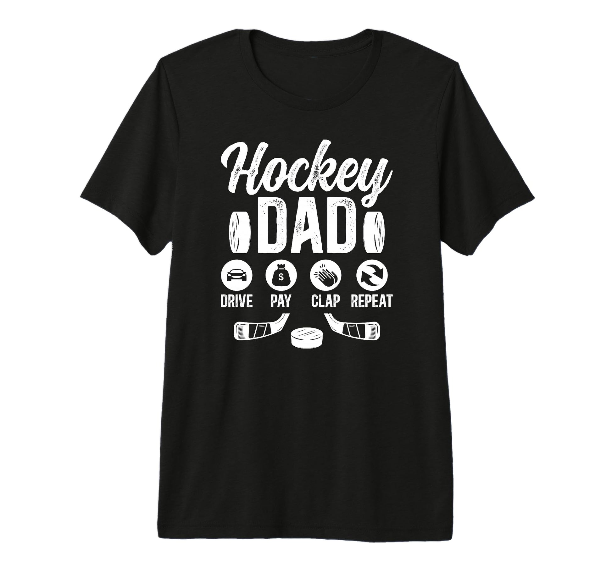 Mens Hockey Dad Drive Pay Clap Ice Hockey T-Shirt - Novelty Apparel Unisex - T-Shirt, Sweatshirt, Hoodie