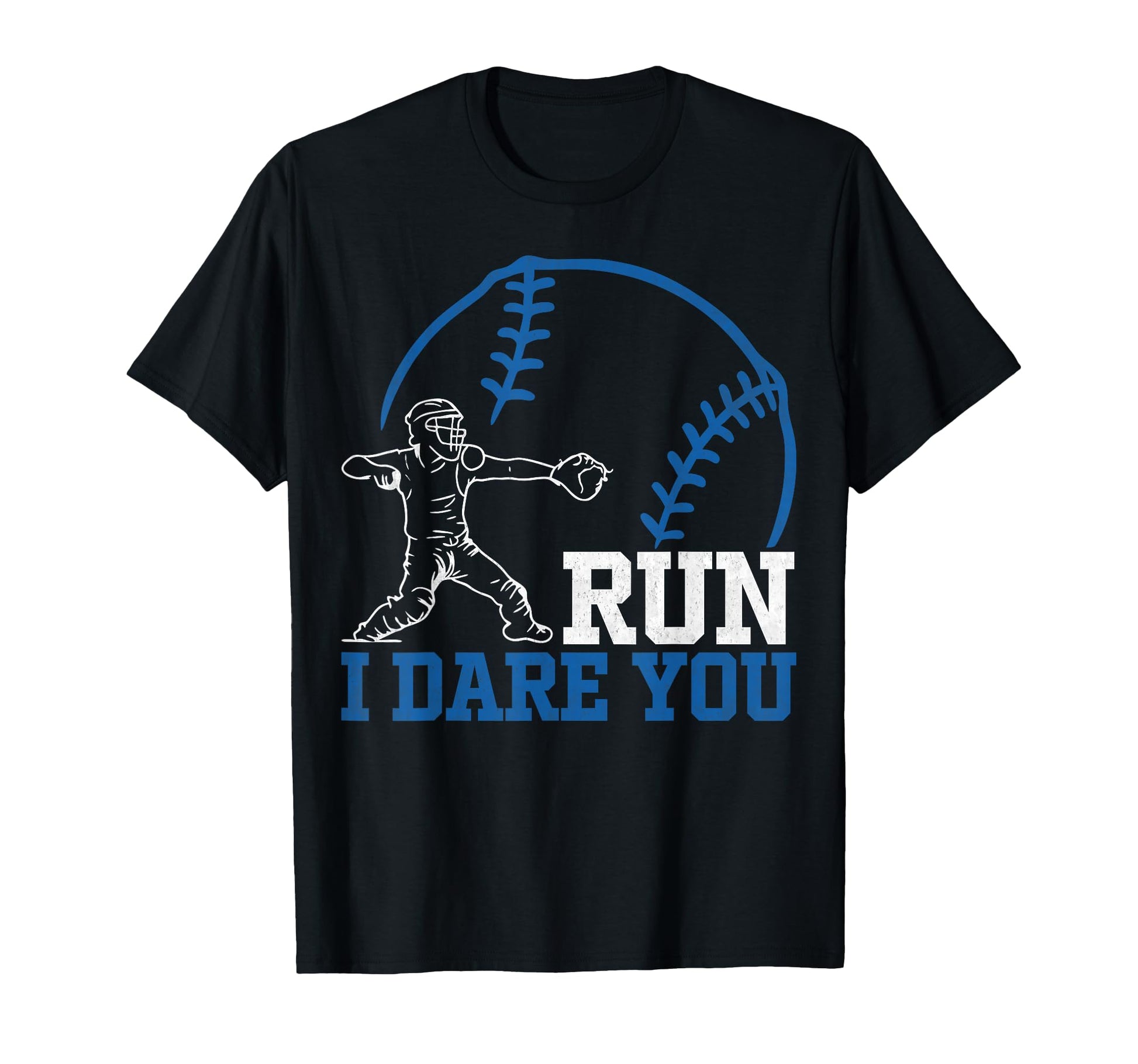 Run Steal I Dare You Baseball Catcher T-Shirt - Minimalist Print Unisex - T-Shirt, Sweatshirt, Hoodie