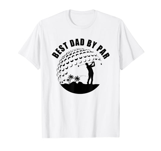 Best Dad Par Funny Sarcastic Golf Pun T-Shirt - Streetwear Style Unisex - T-Shirt, Sweatshirt, Hoodie
