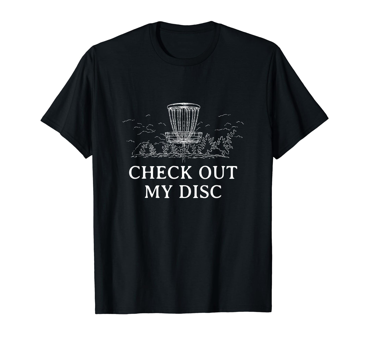 Check Out My Disc Golf Outdoor Game T-Shirt - Minimalist Print Unisex - T-Shirt, Sweatshirt, Hoodie