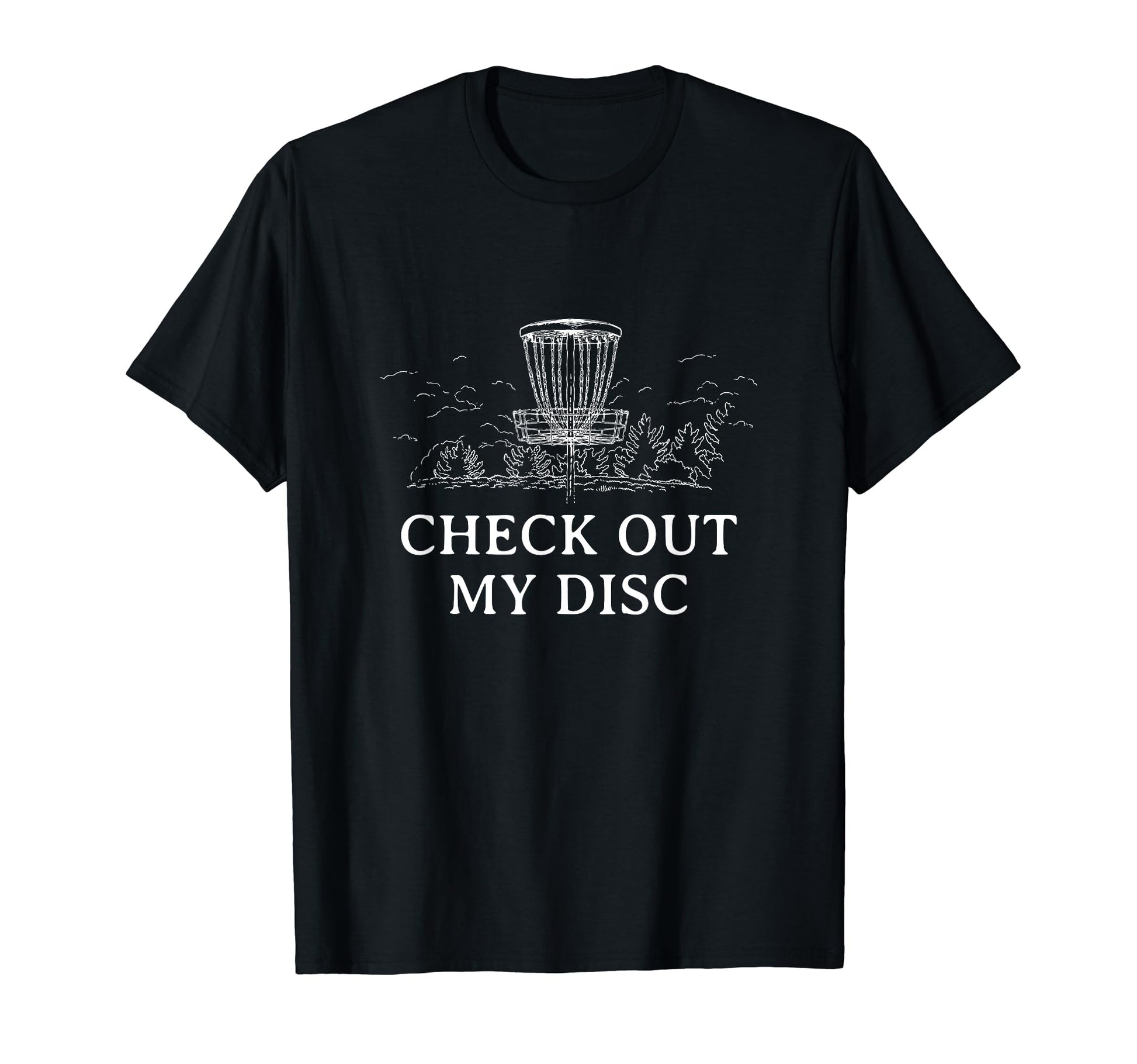 Check Out My Disc Golf Outdoor Game T-Shirt - Minimalist Print Unisex - T-Shirt, Sweatshirt, Hoodie