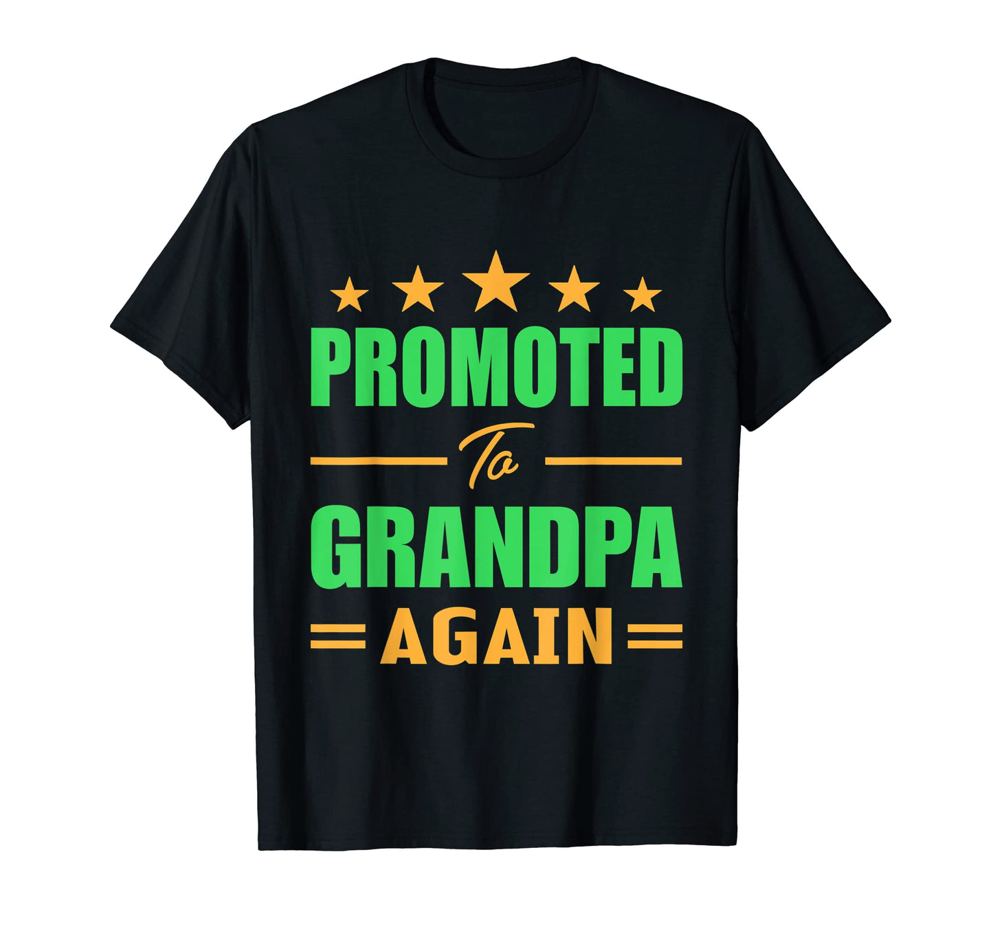 Mens Promoted To Grandpa Again Funny T-Shirt - Trendy Graphic Unisex - T-Shirt, Sweatshirt, Hoodie