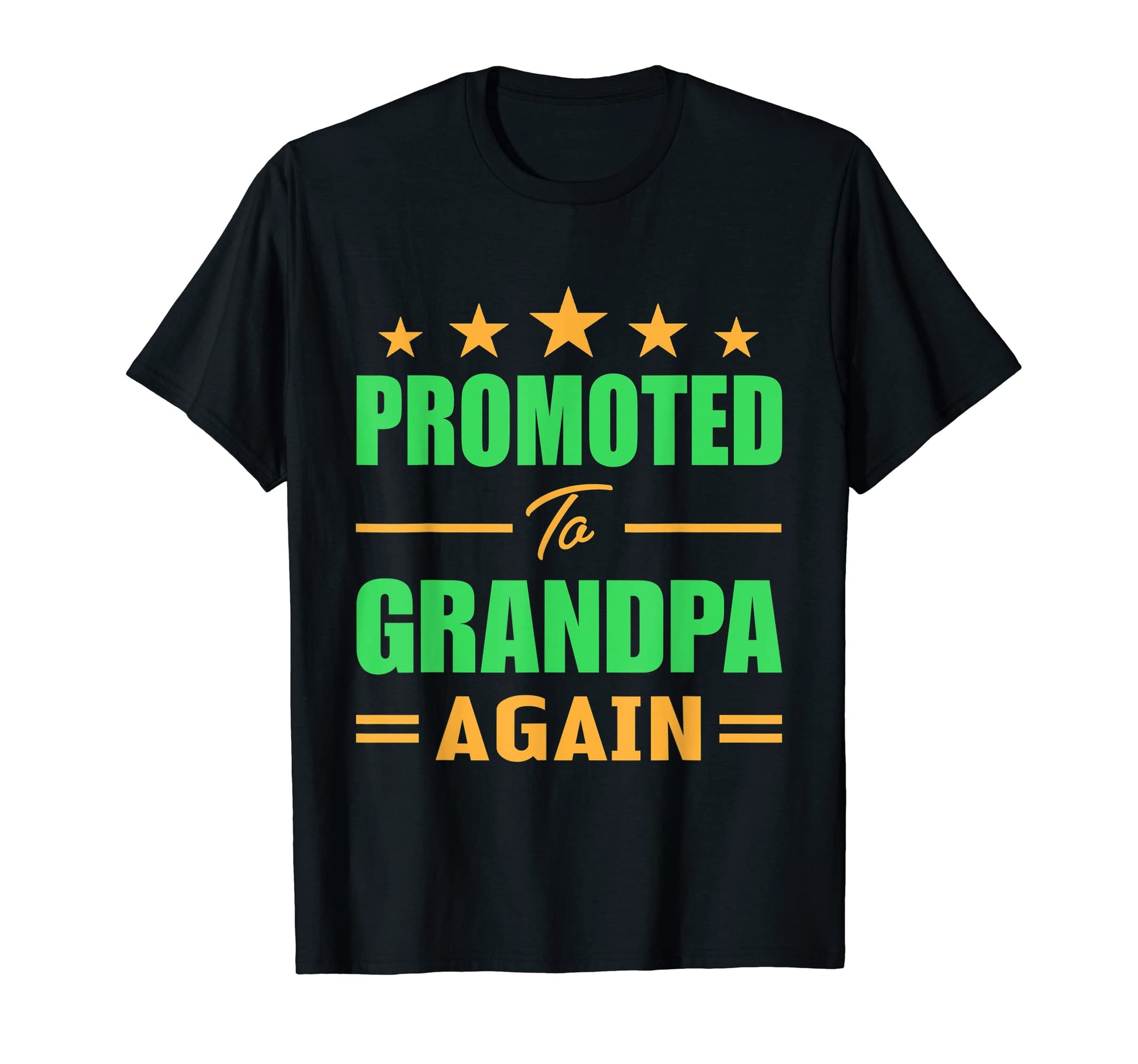 Mens Promoted To Grandpa Again Funny T-Shirt - Trendy Graphic Unisex - T-Shirt, Sweatshirt, Hoodie
