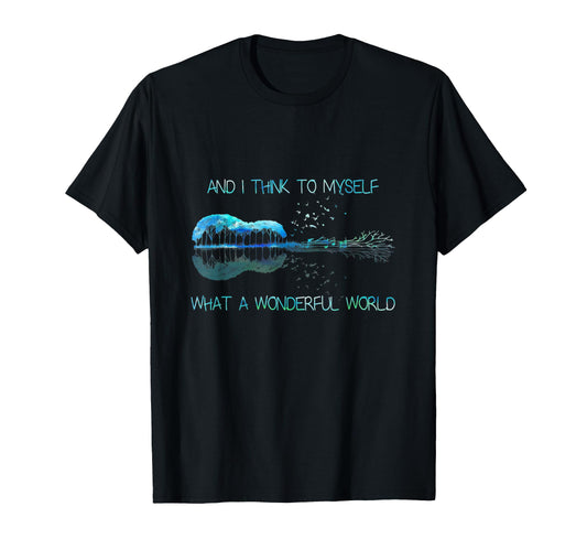 And I Think To Myself What Wonderful T-Shirt - Novelty Apparel for Adults - T-Shirt, Sweatshirt, Hoodie
