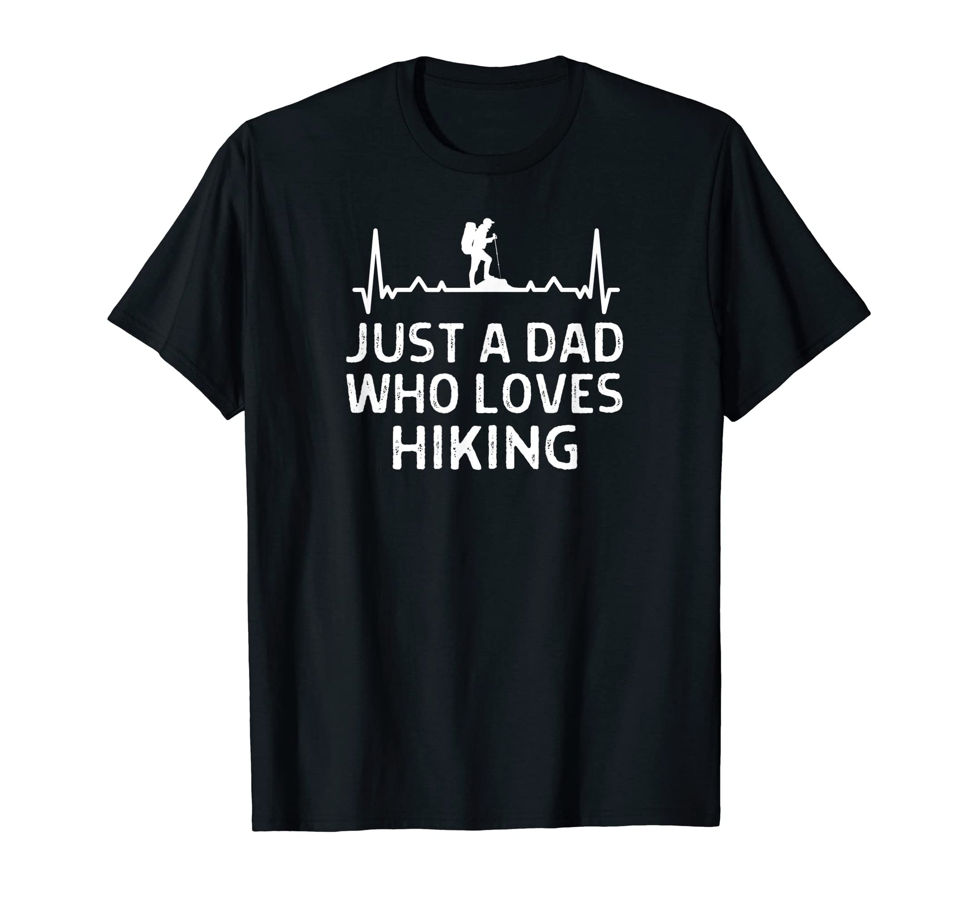 Just Dad Who Loves Hiking Outfit T-Shirt - Trendy Graphic Men Women - T-Shirt, Sweatshirt, Hoodie