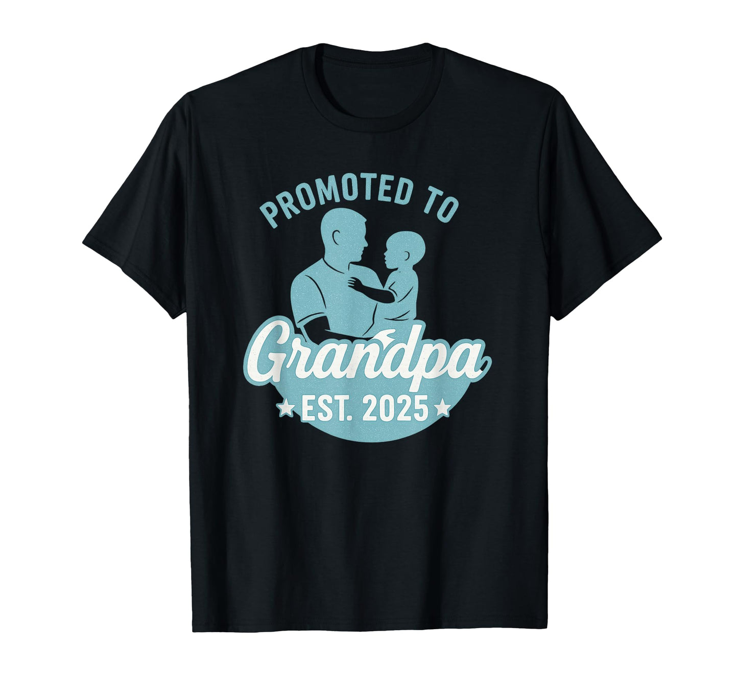 Grandpa Est 2026 Promoted To Grandpa T-Shirt - Streetwear Style for Adults - T-Shirt, Sweatshirt, Hoodie