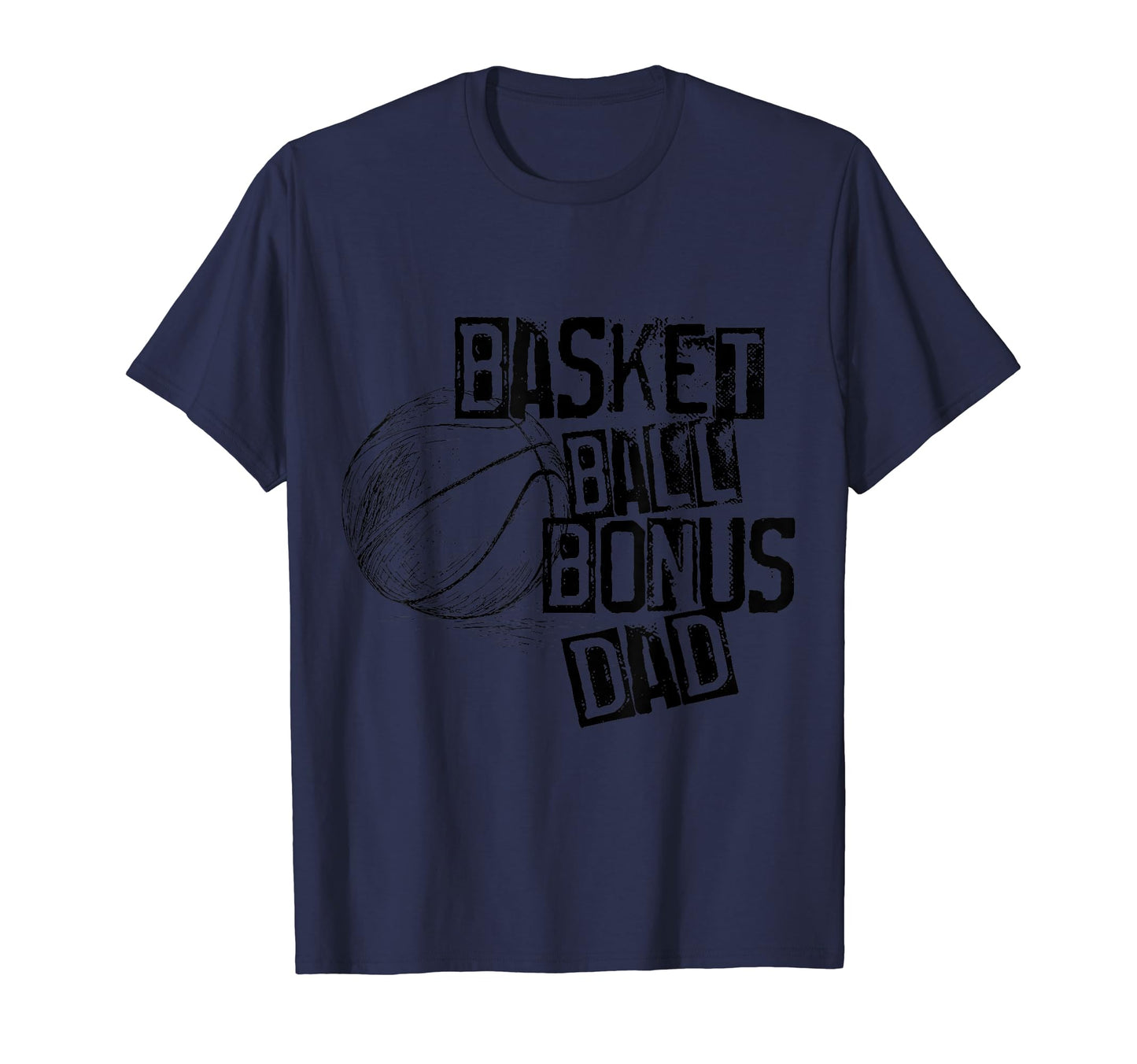 Basketball Ball Bonus Dad Distressed T-Shirt - Unique Graphic for Adults - T-Shirt, Sweatshirt, Hoodie