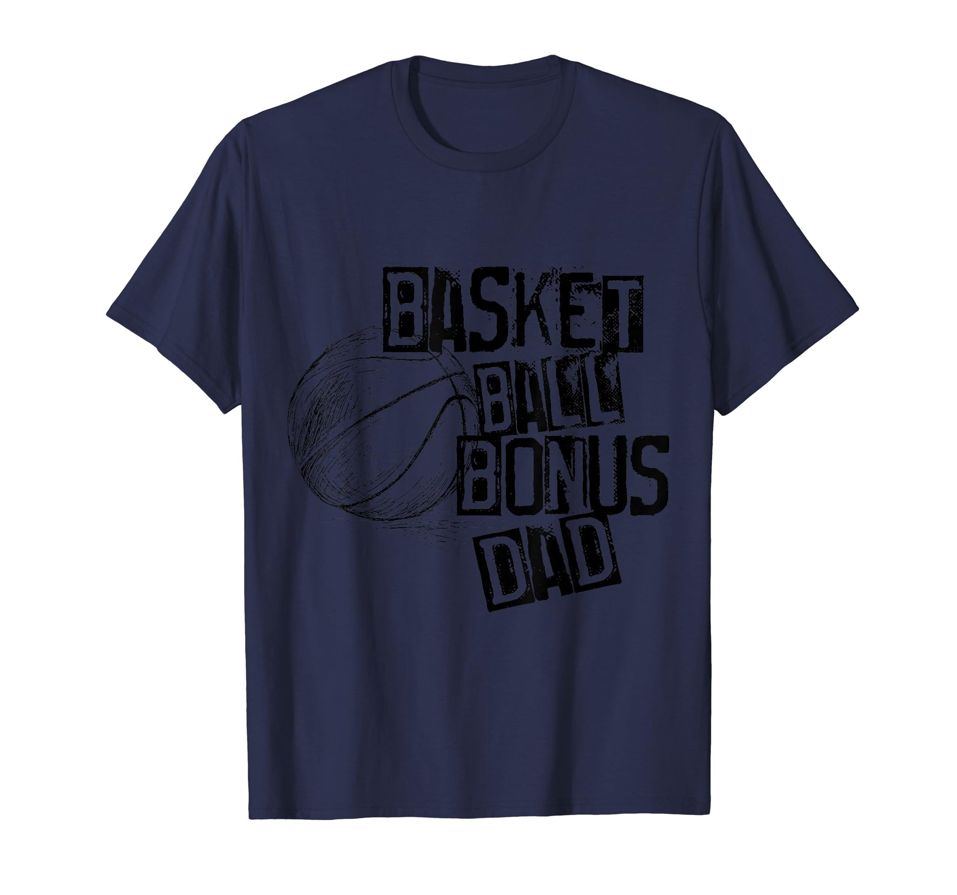 Basketball Ball Bonus Dad Distressed T-Shirt - Unique Graphic for Adults - T-Shirt, Sweatshirt, Hoodie