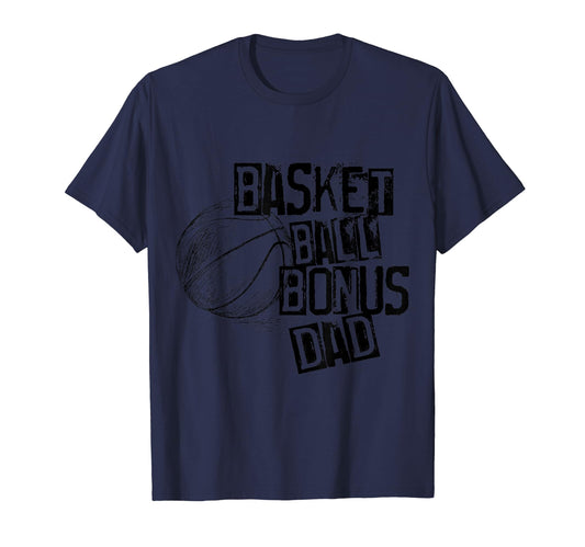 Basketball Ball Bonus Dad Distressed T-Shirt - Unique Graphic for Adults - T-Shirt, Sweatshirt, Hoodie