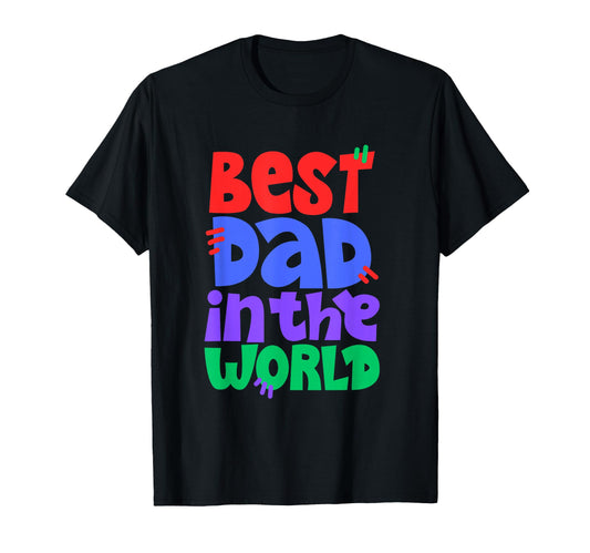 Best Dad World T-Shirt - Streetwear Style Unisex - T-Shirt, Sweatshirt, Hoodie